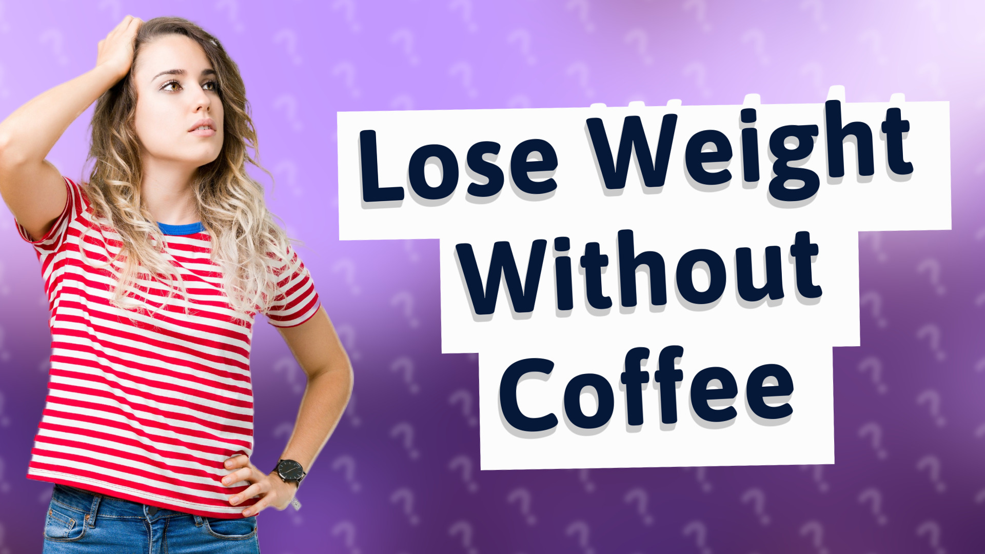 Lose Weight Without Coffee
