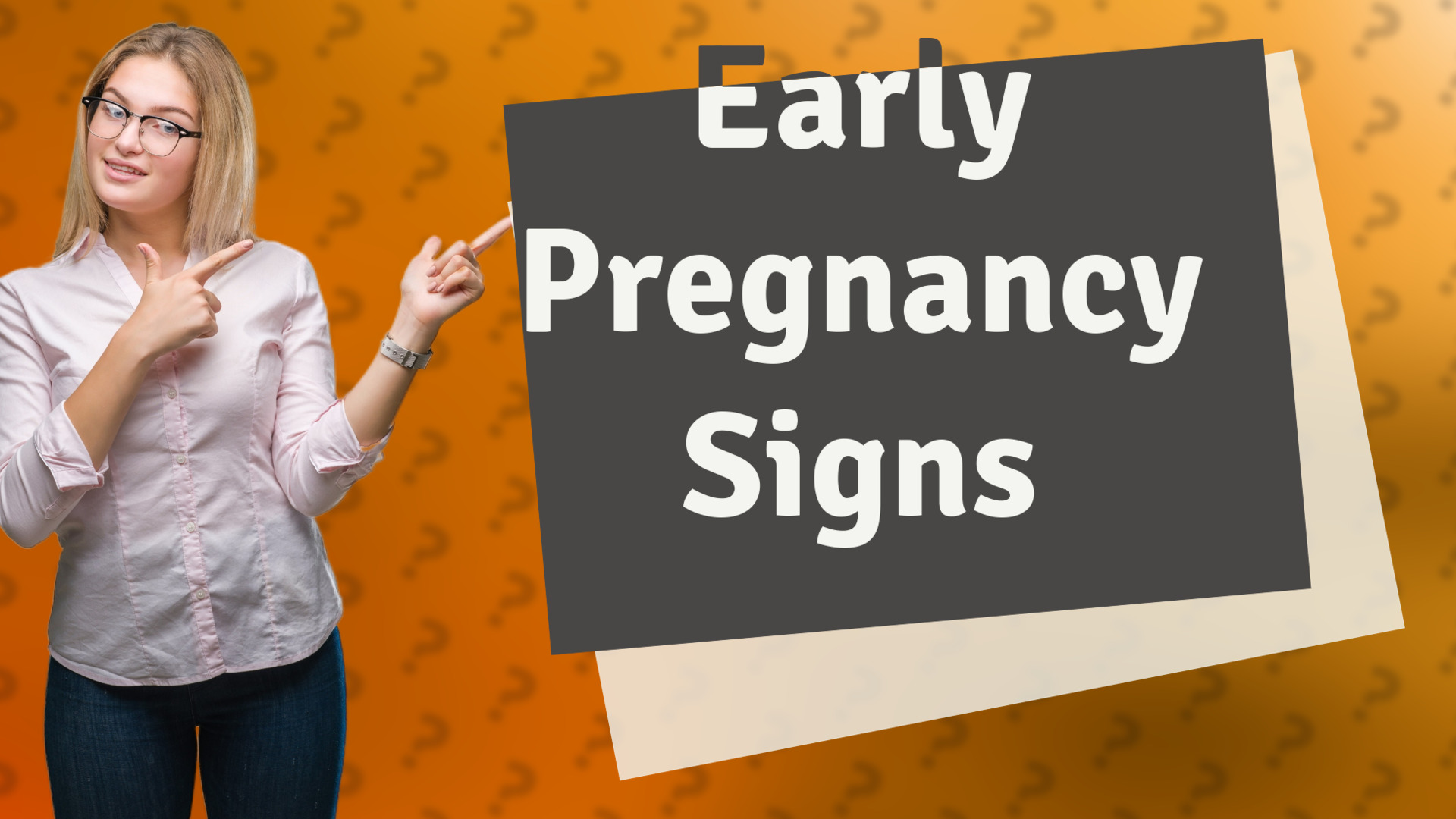 Early Pregnancy Signs