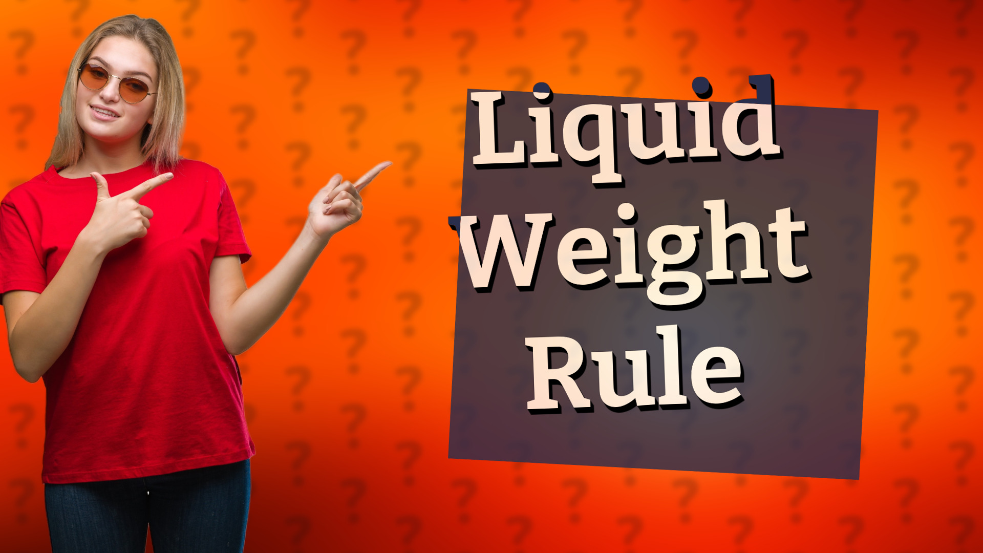 Liquid Weight Rule