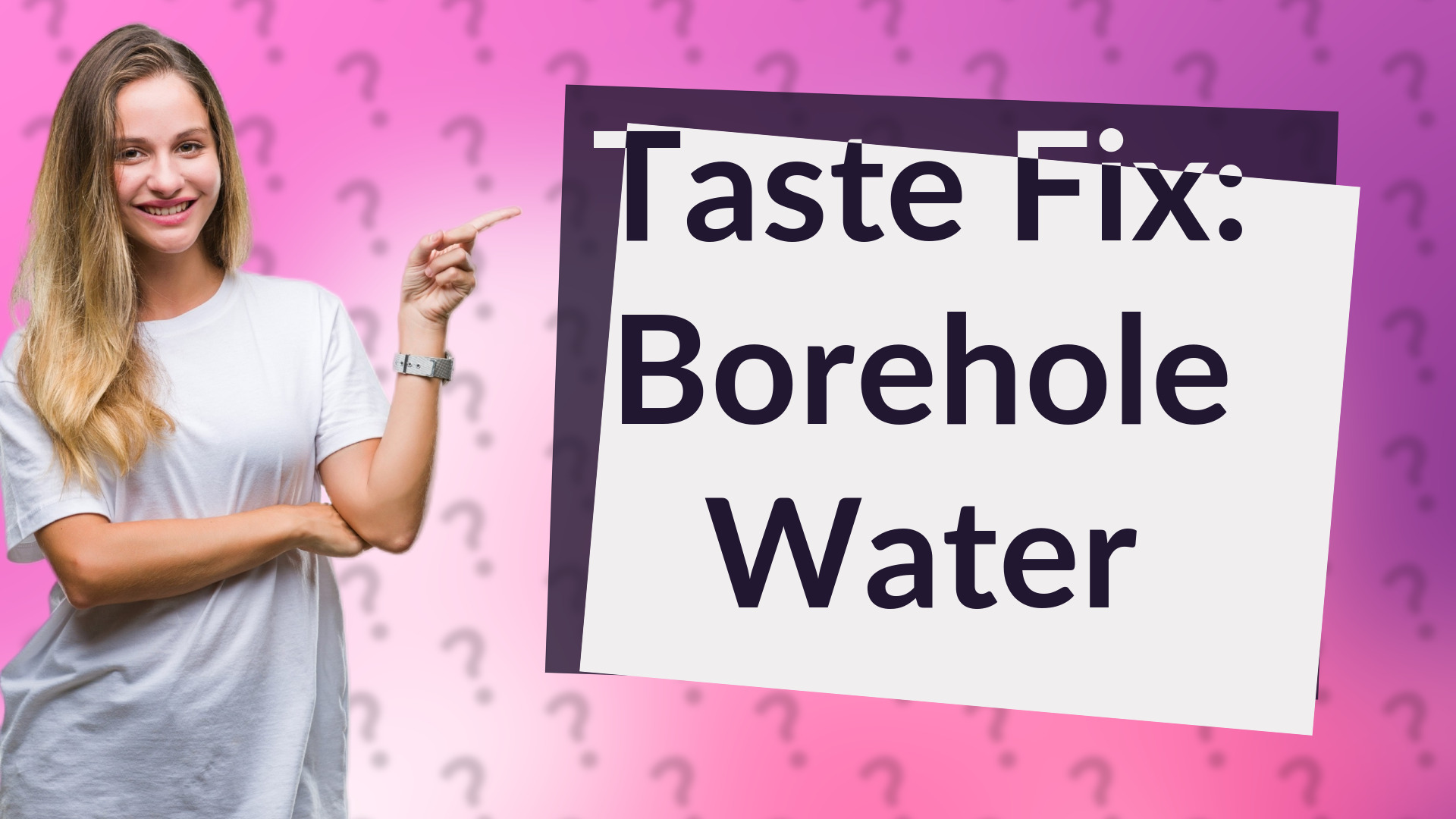 Taste Fix: Borehole Water