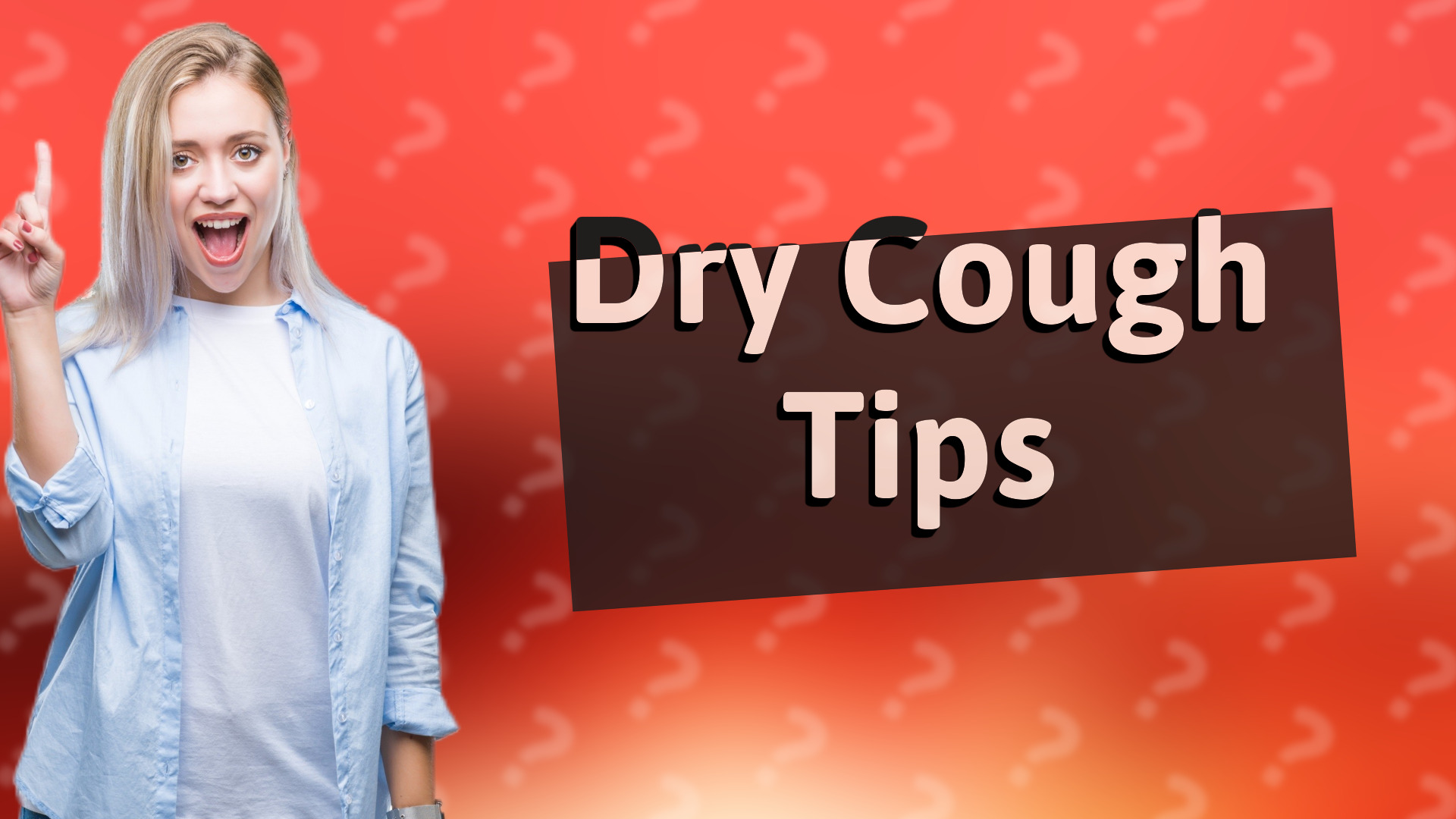 Dry Cough Tips