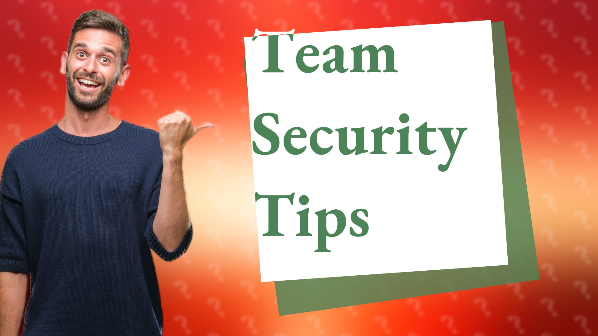 Team Security Tips