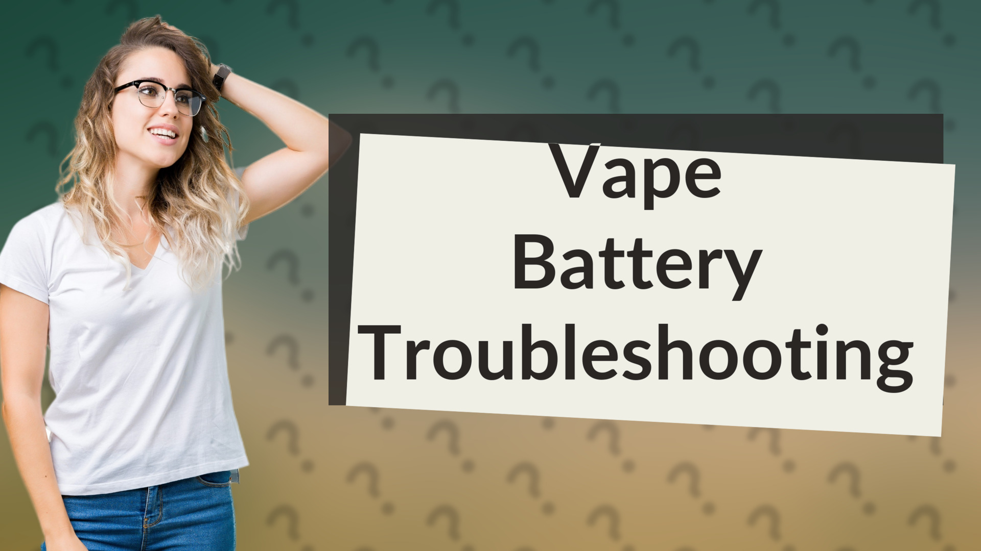 Vape Battery Troubleshooting