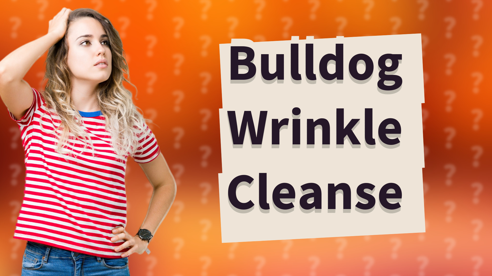 Bulldog Wrinkle Cleanse