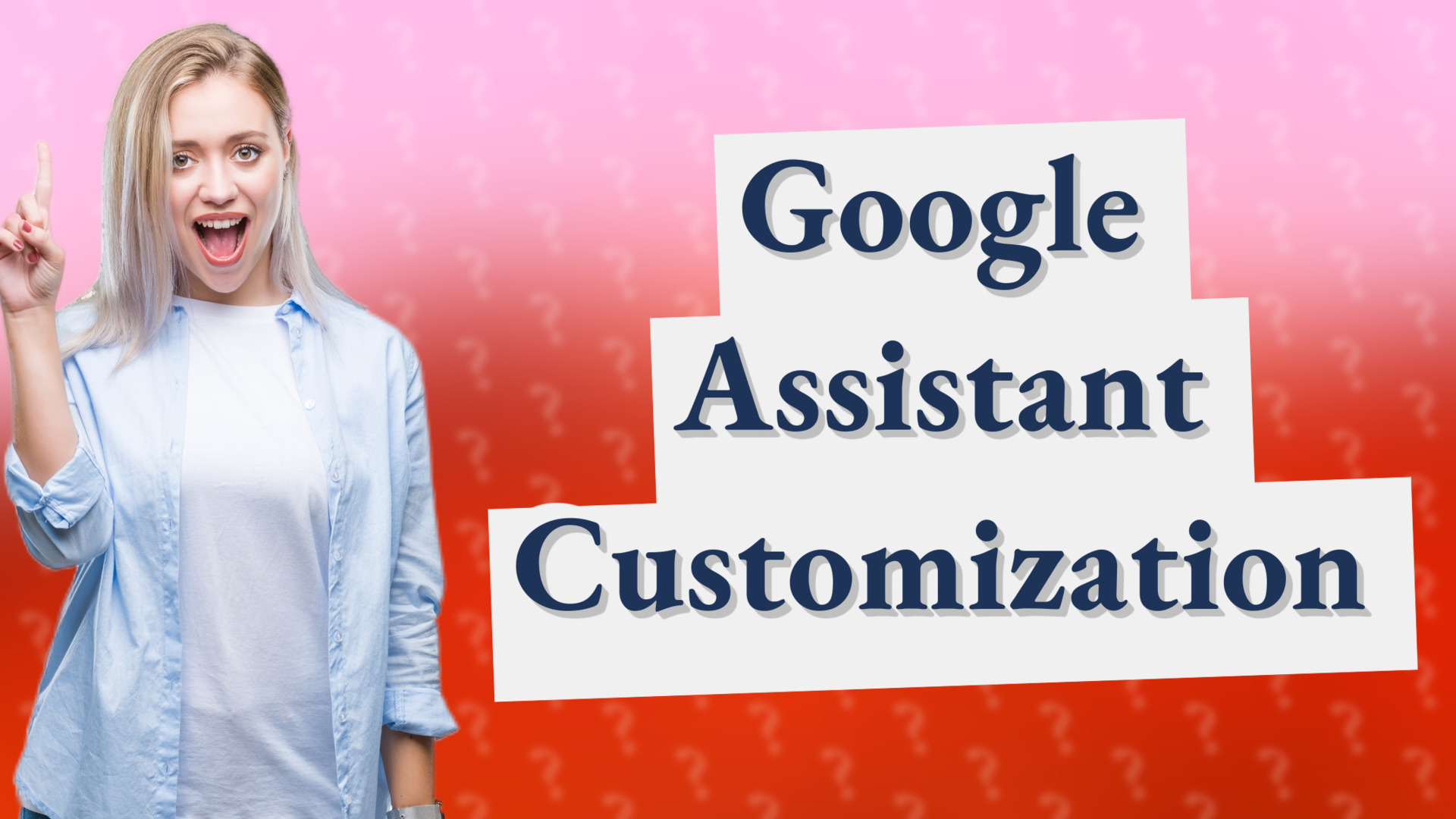 Google Assistant Customization