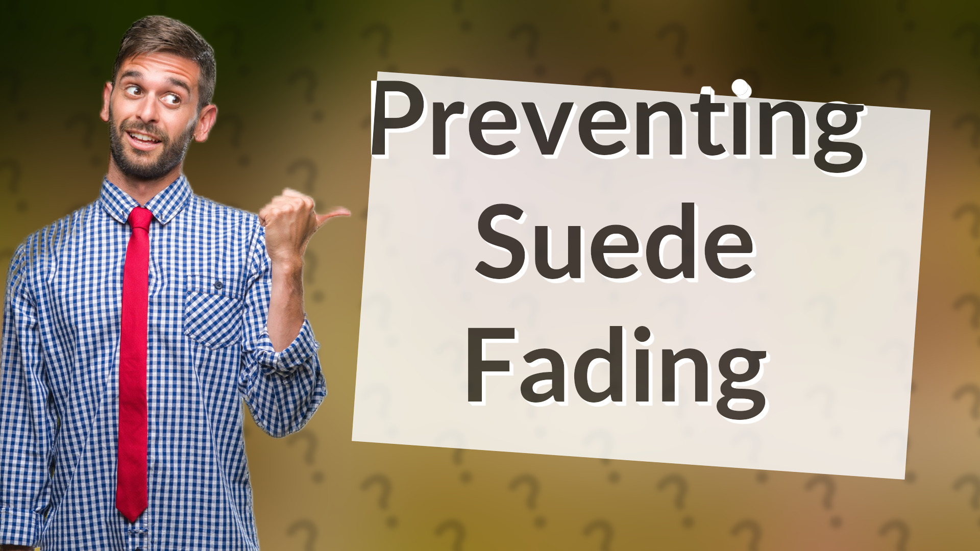 Preventing Suede Fading