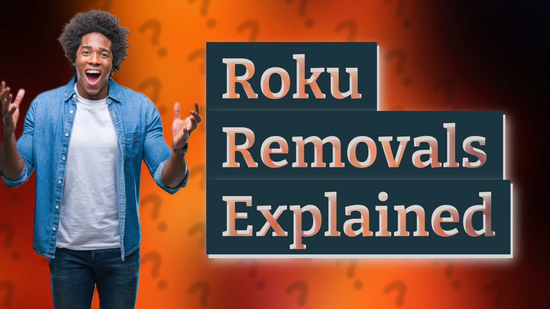 Roku Removals Explained