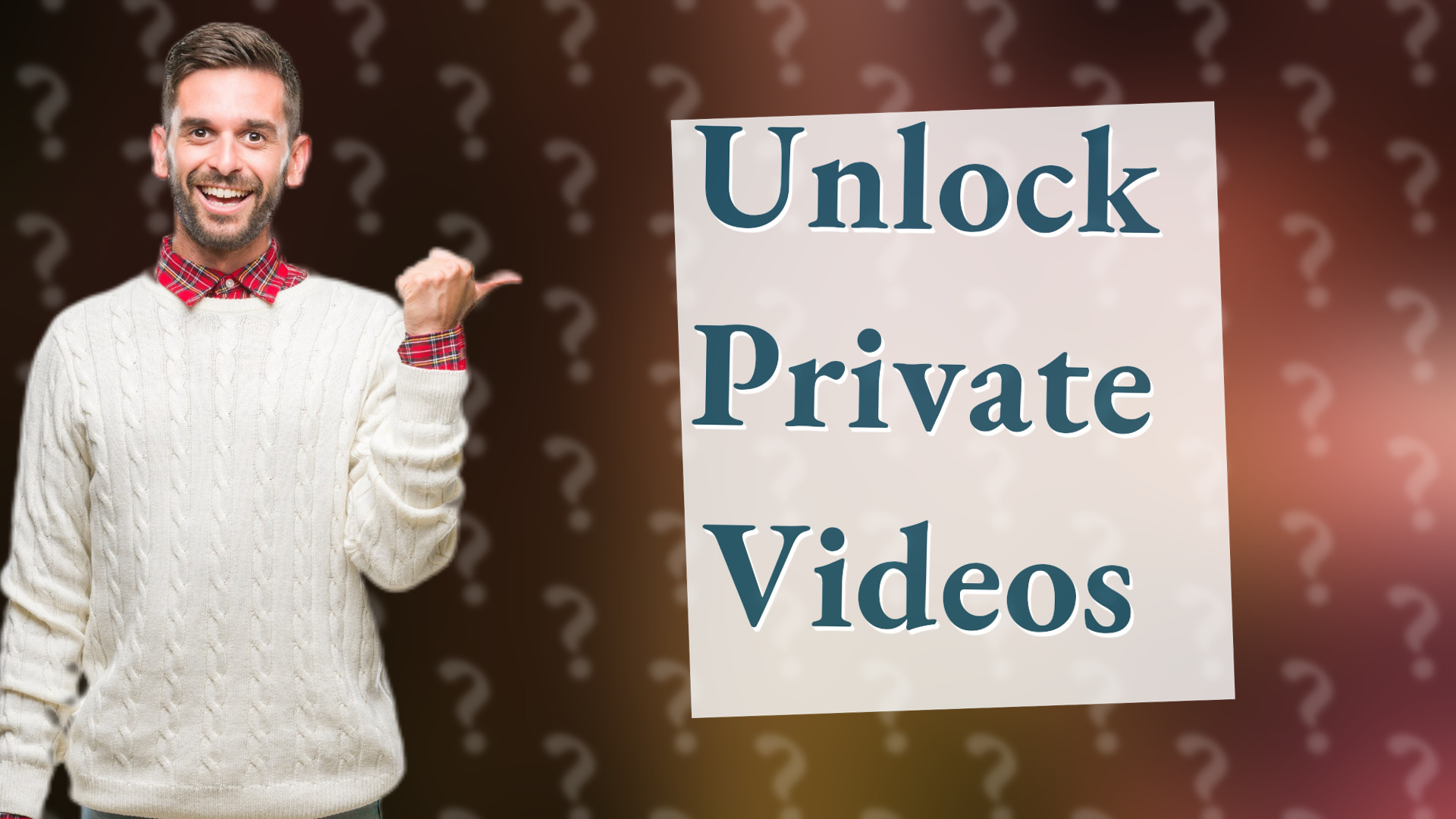Unlock Private Videos