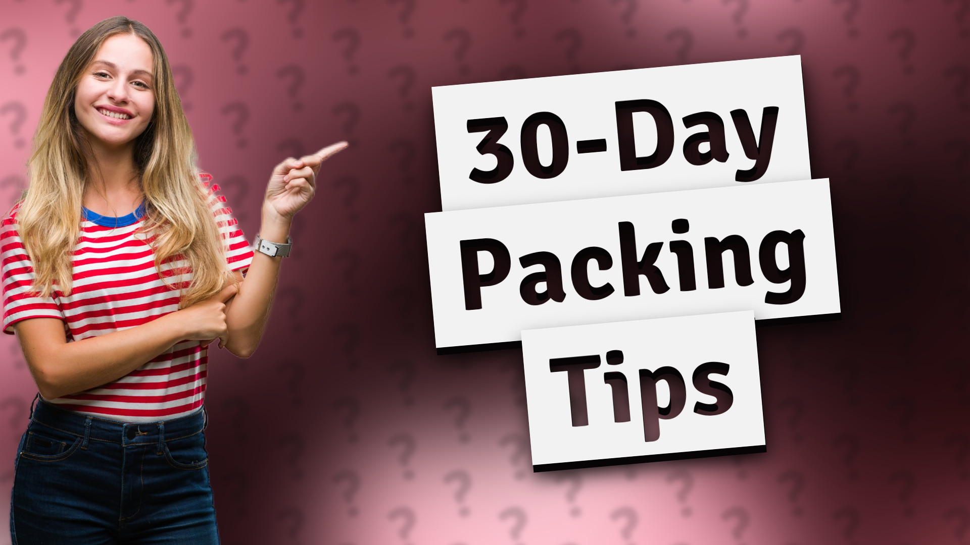 30-Day Packing Tips