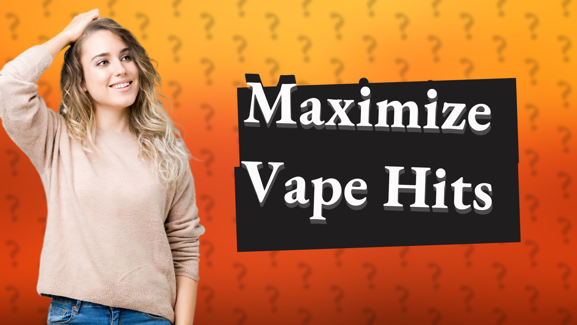 Maximize Vape Hits