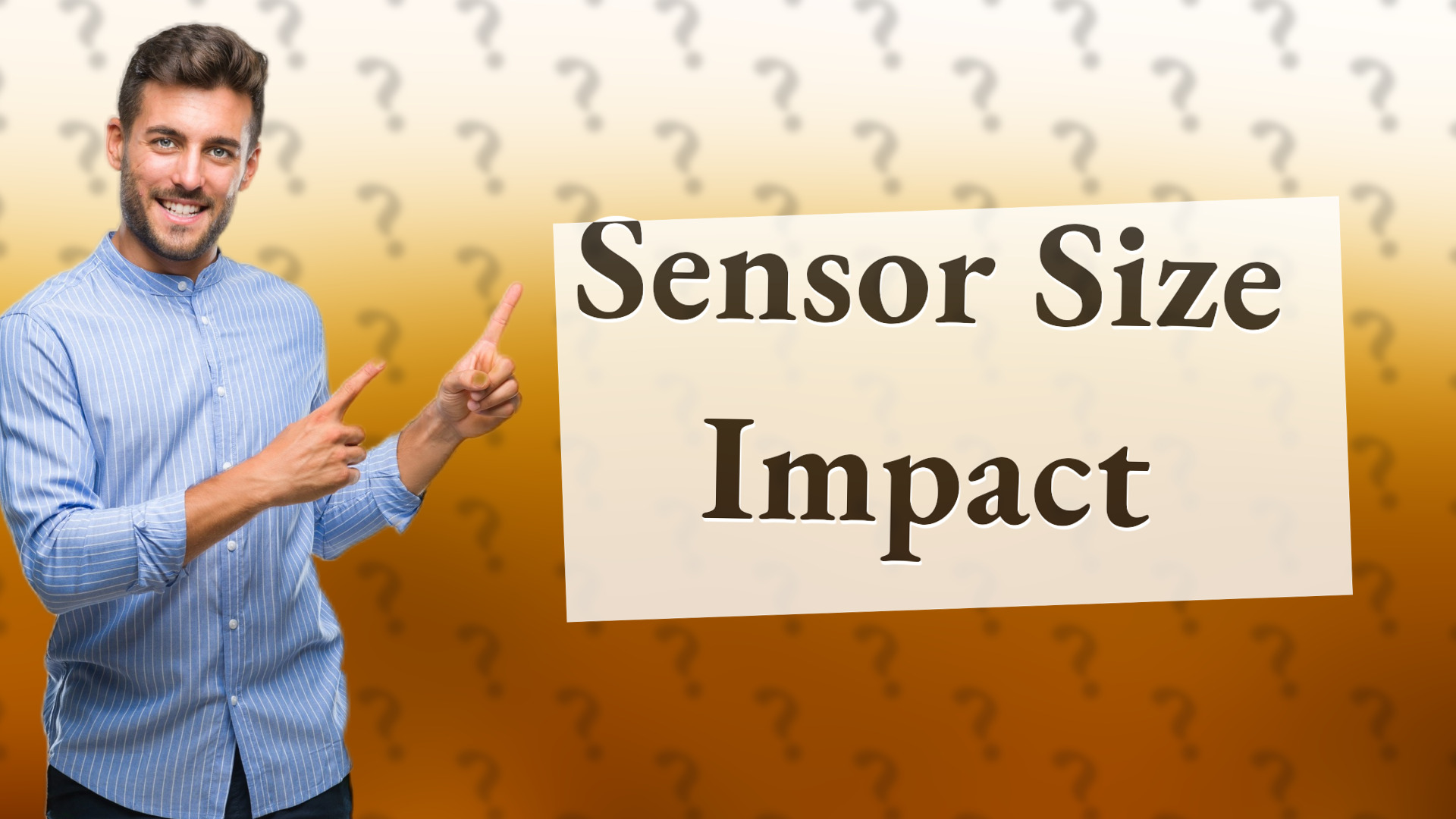 Sensor Size Impact