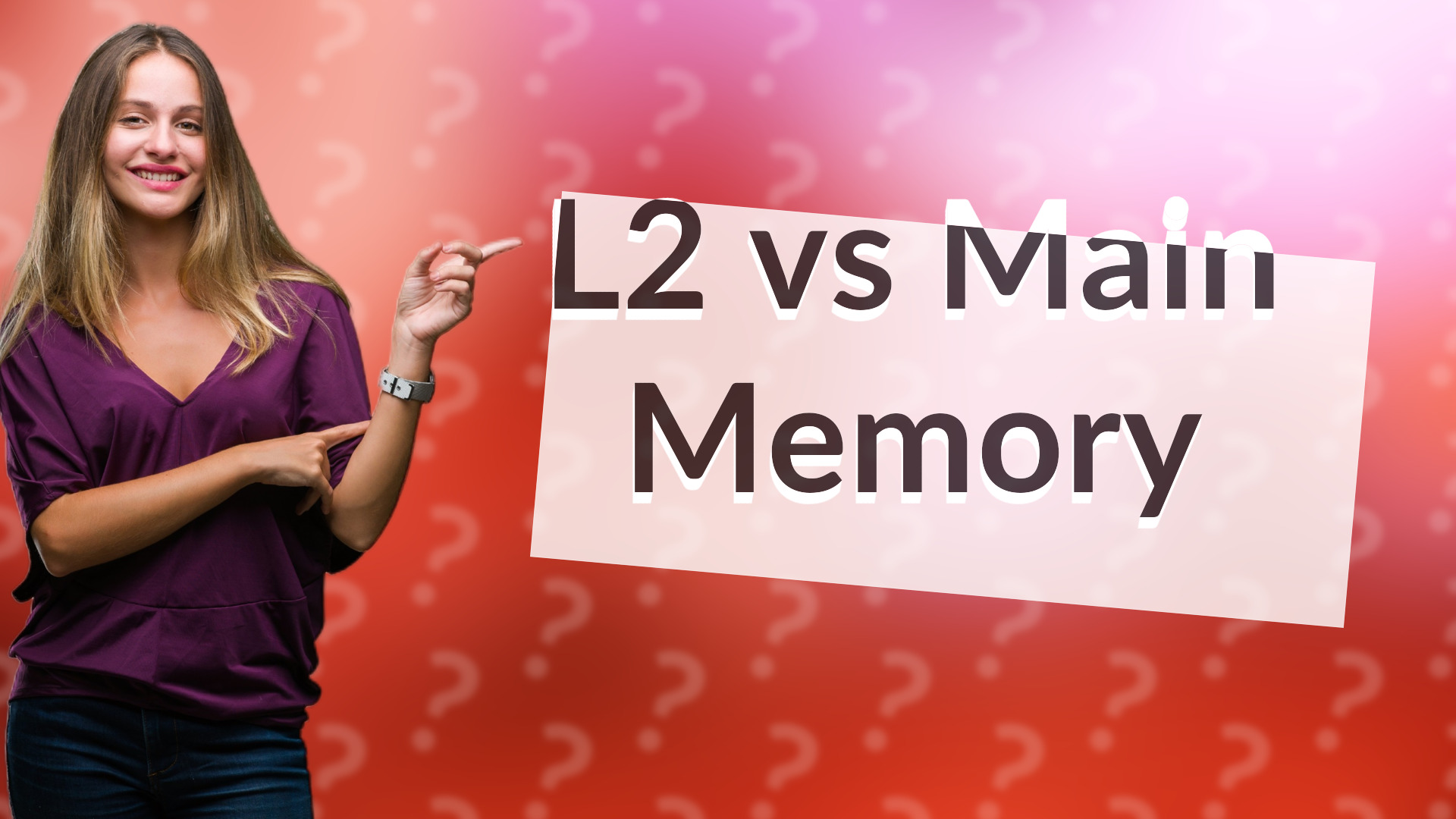 L2 vs Main Memory
