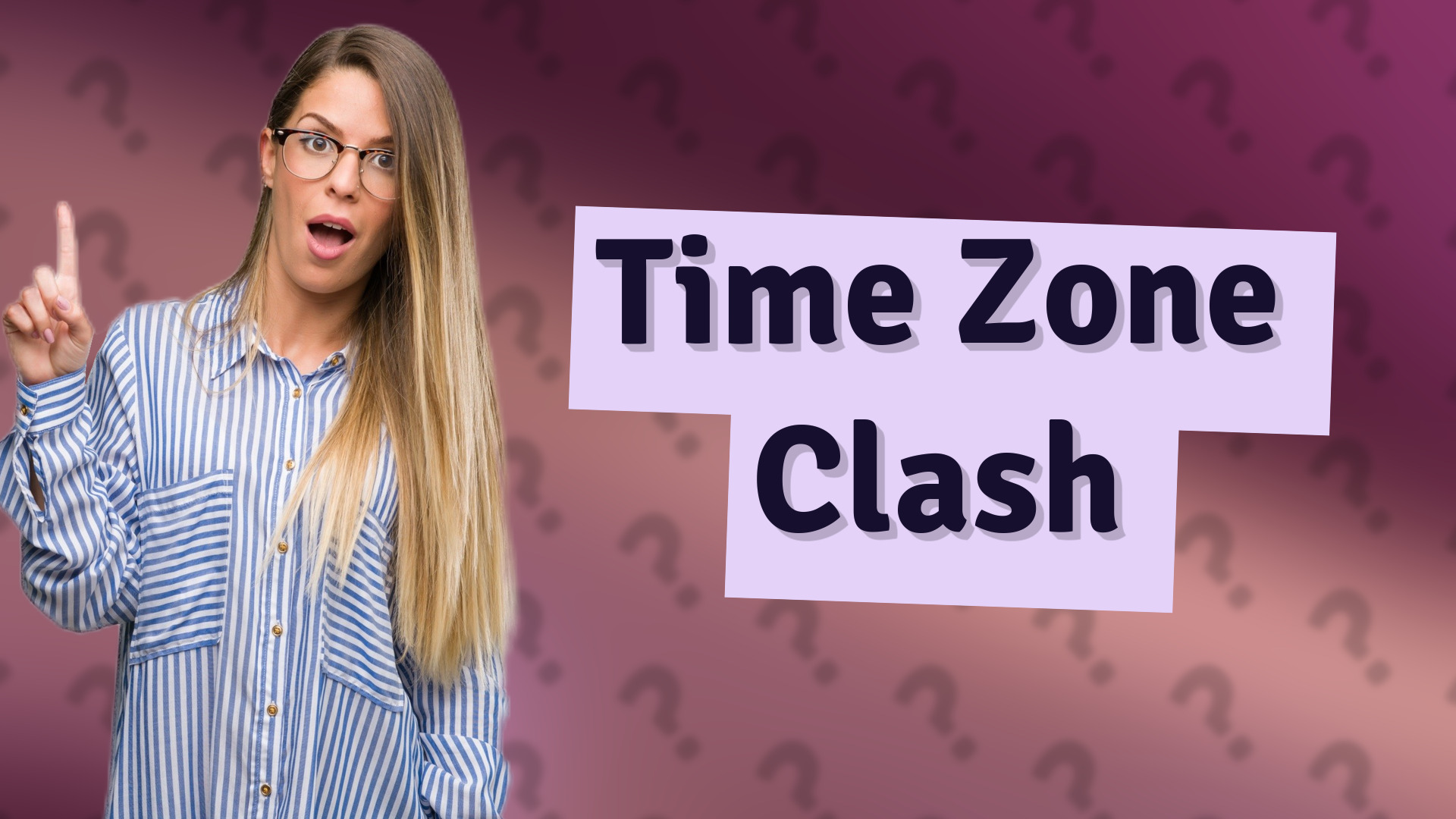 Time Zone Clash