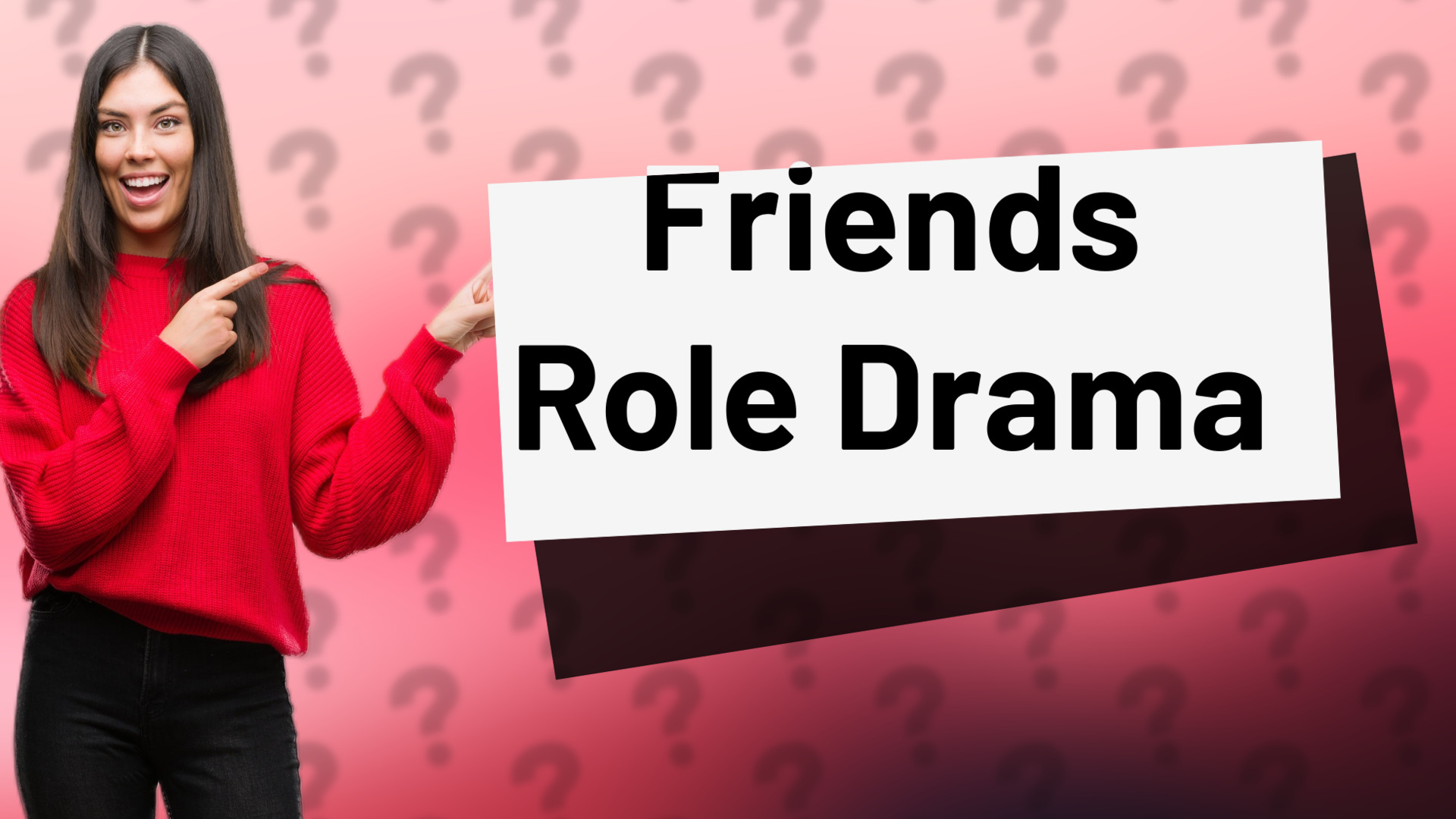 Friends Role Drama