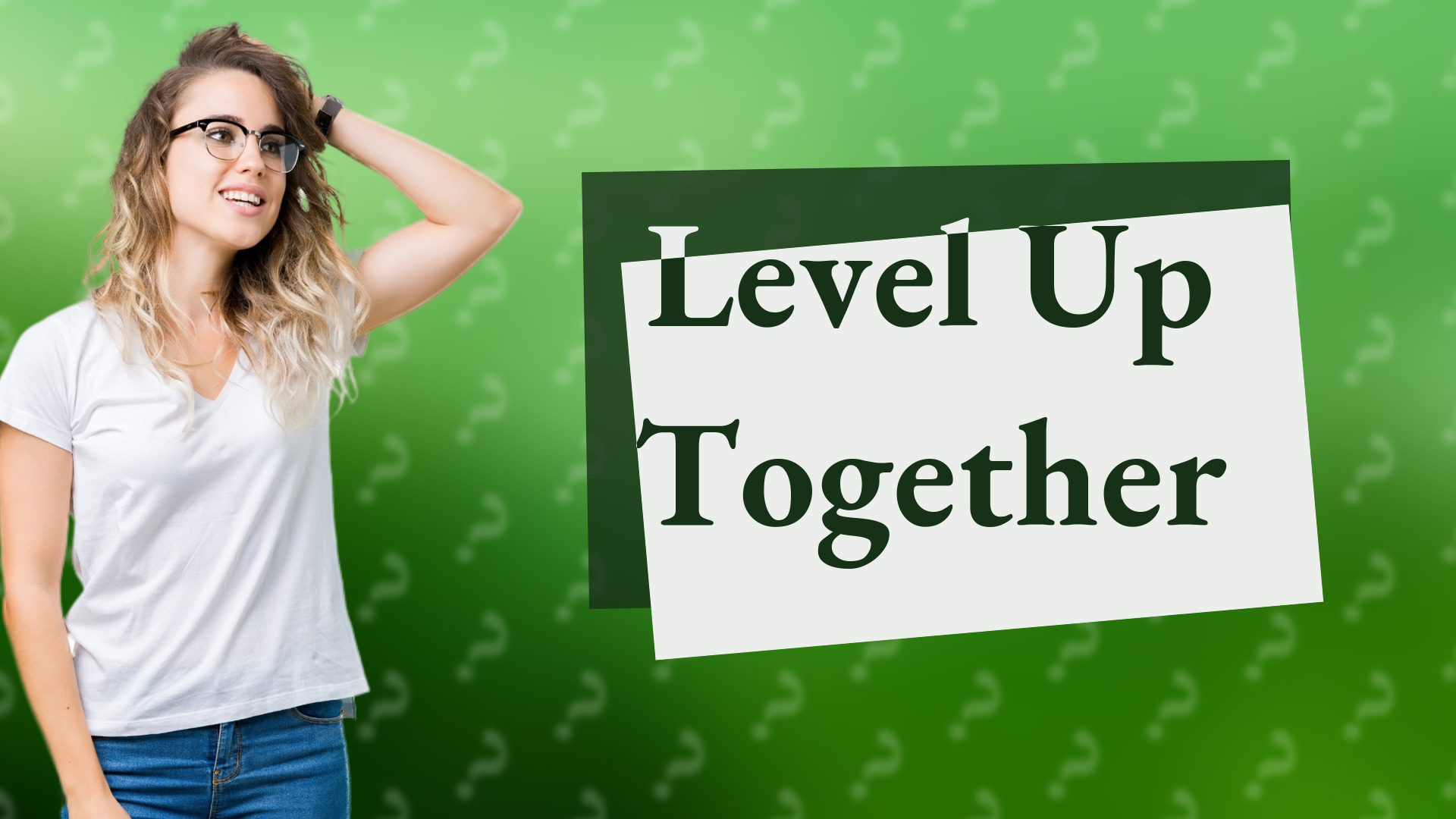 Level Up Together
