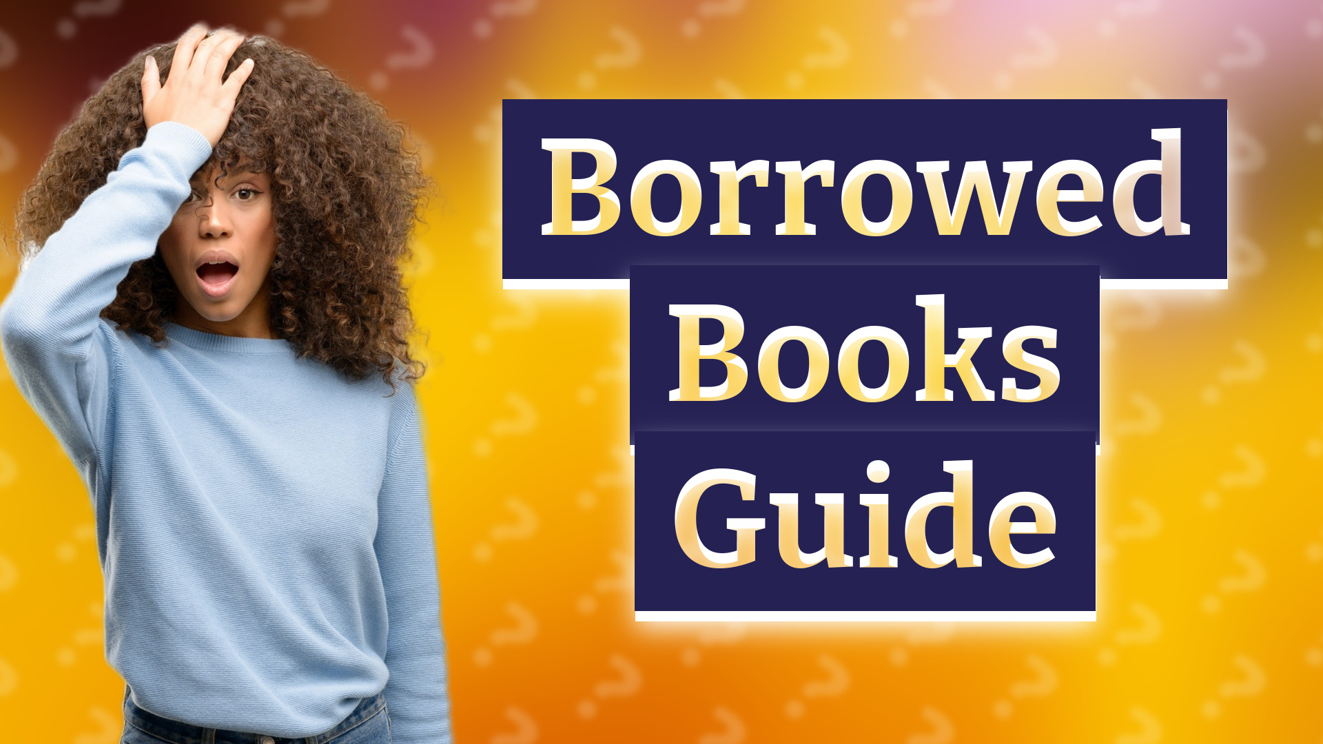 Borrowed Books Guide