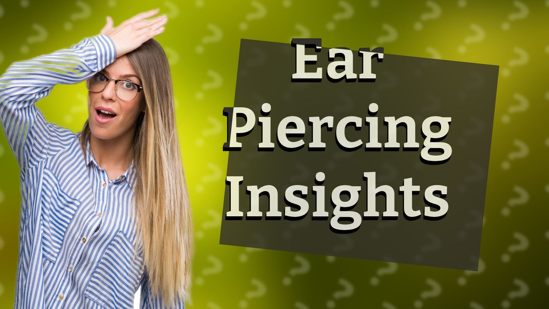Ear Piercing Insights