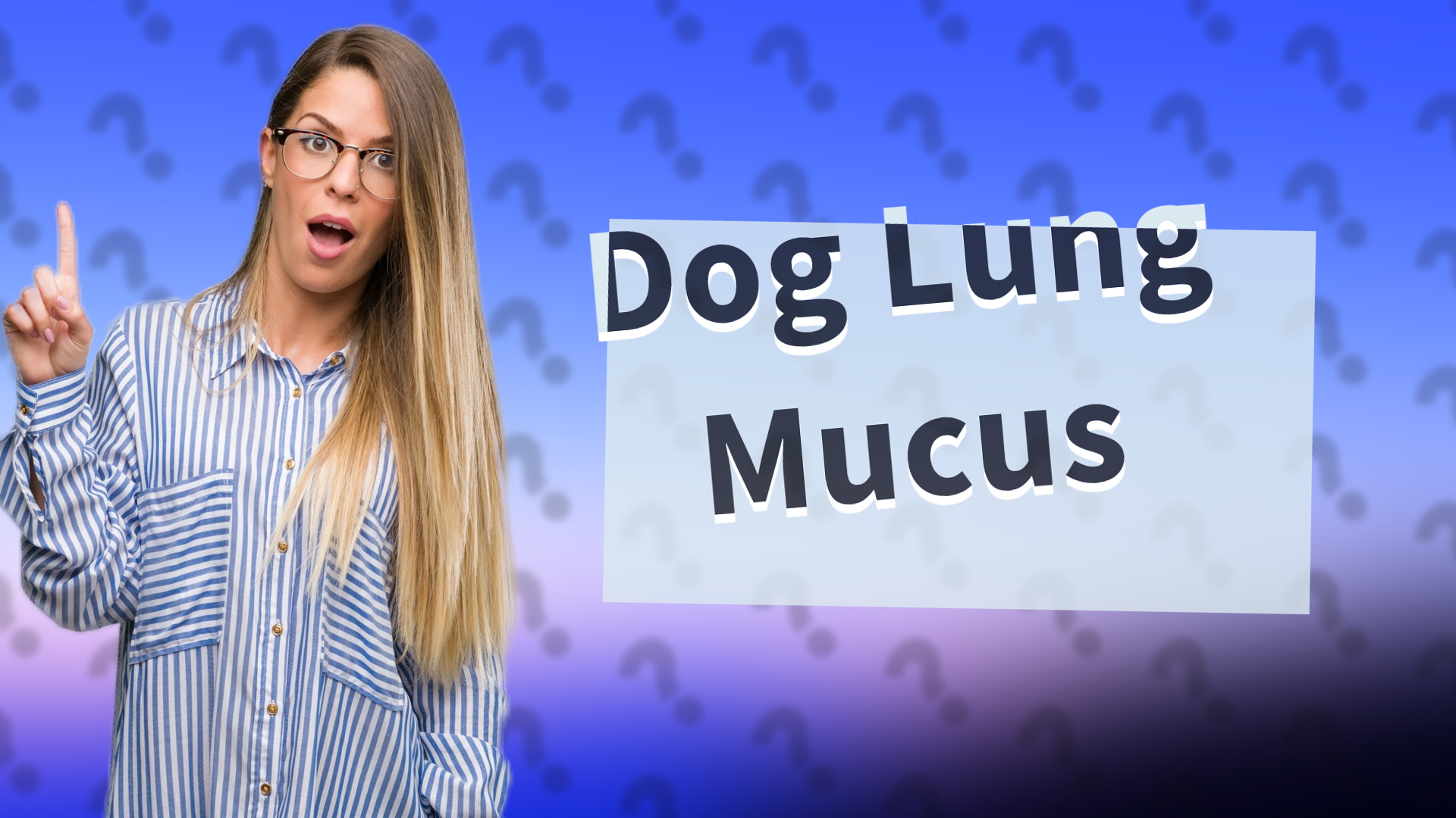 Dog Lung Mucus