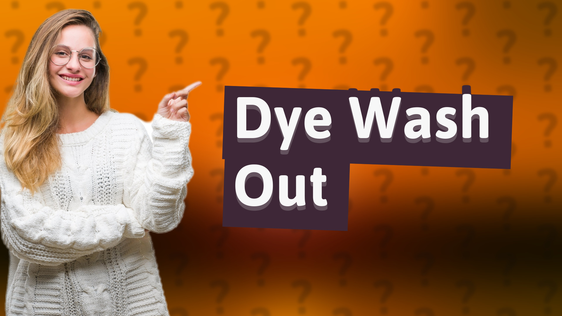 Dye Wash Out