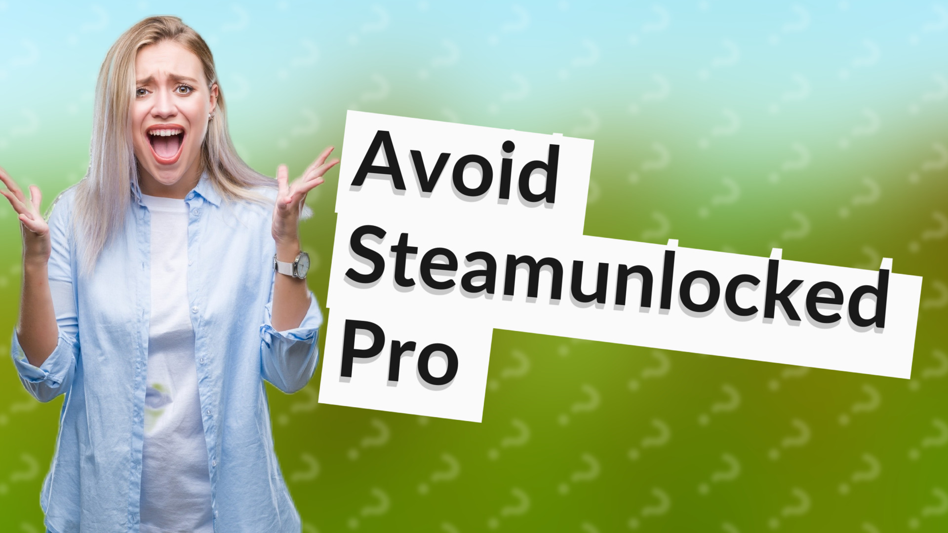 Avoid Steamunlocked Pro