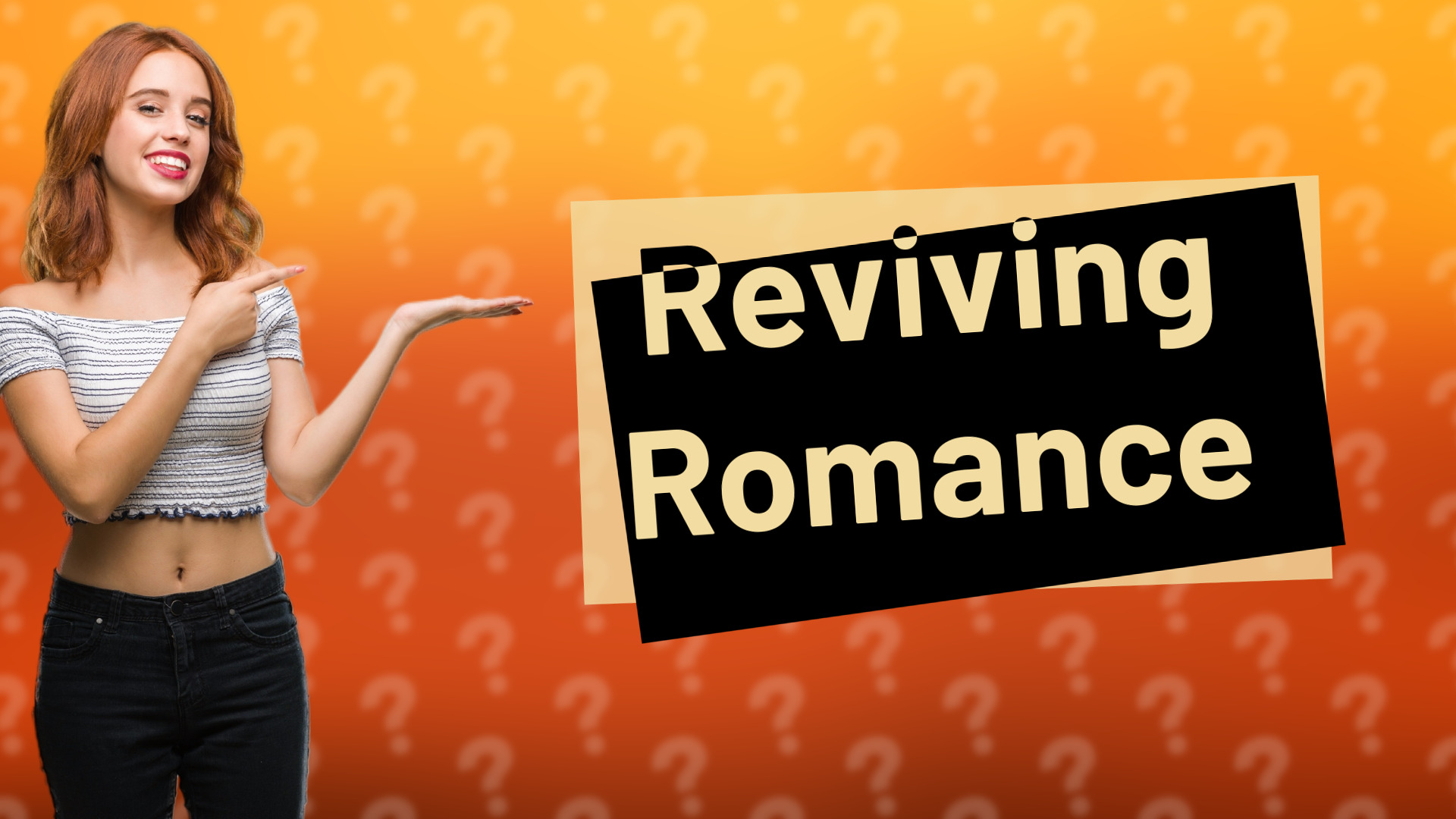 Reviving Romance