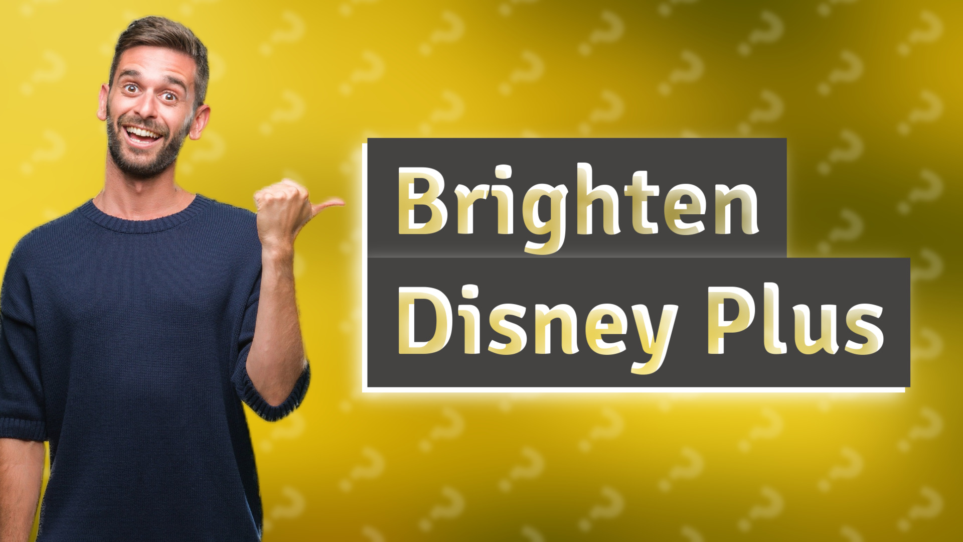 Brighten Disney Plus