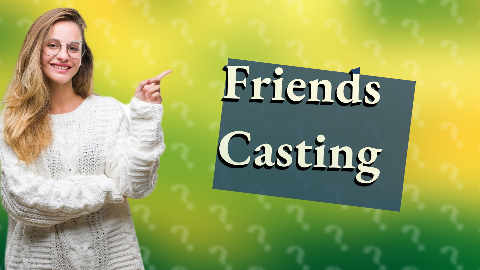 Friends Casting