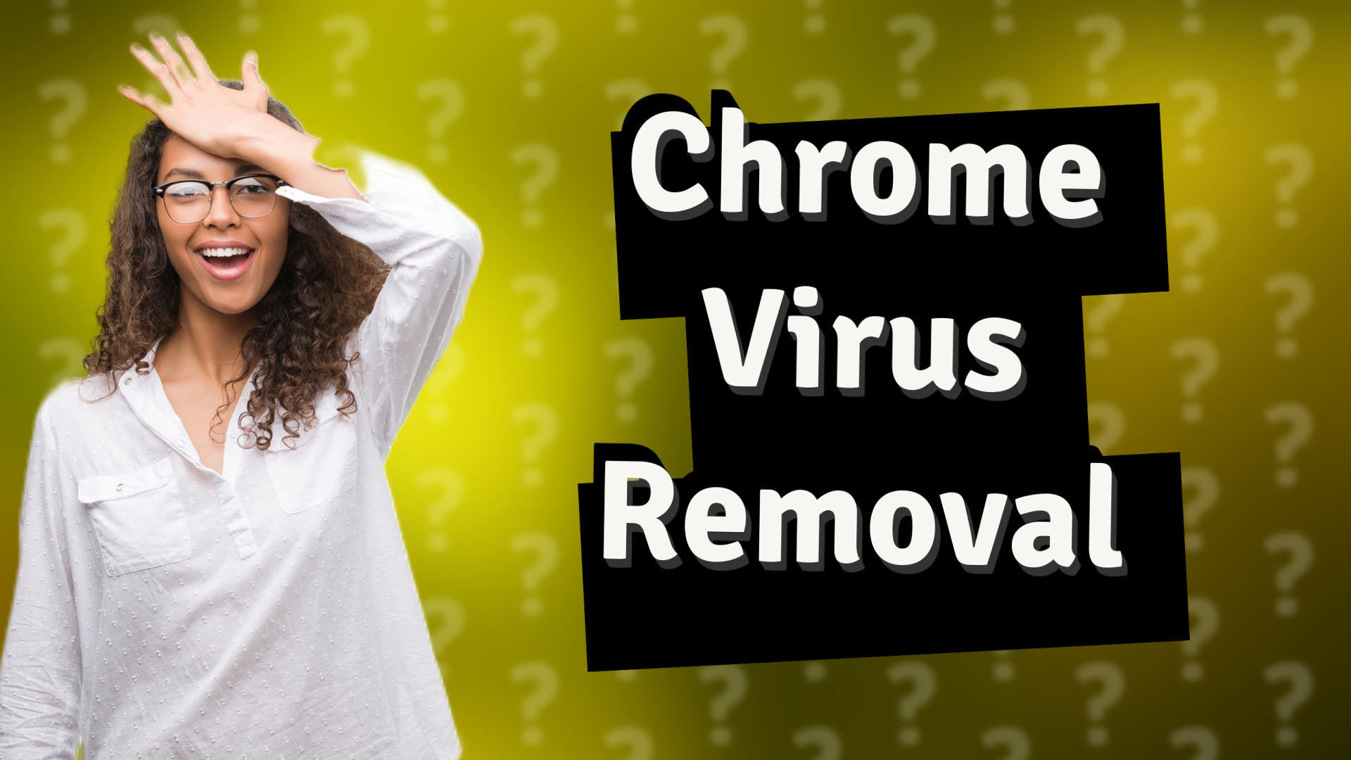 Chrome Virus Removal