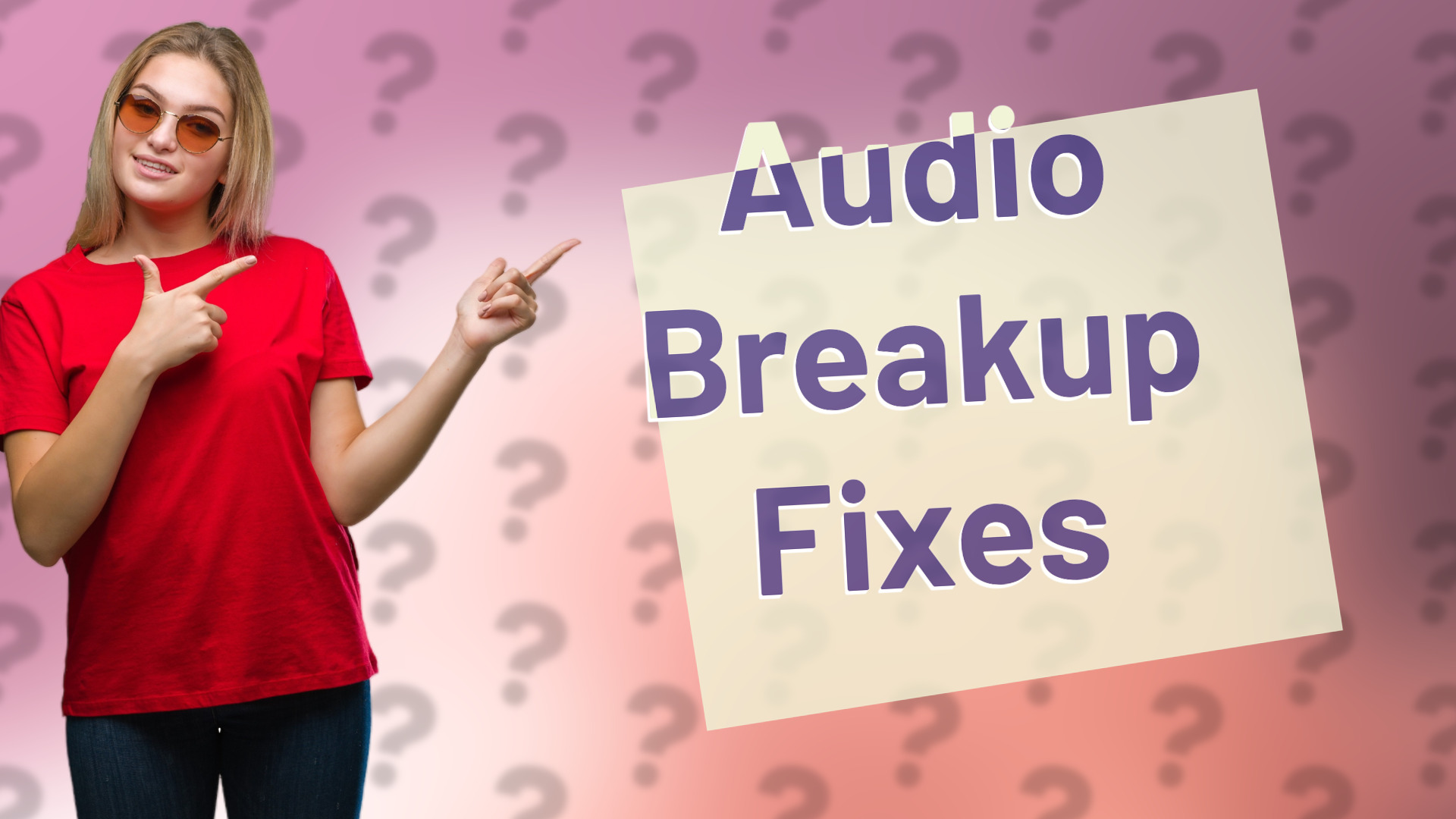 Audio Breakup Fixes