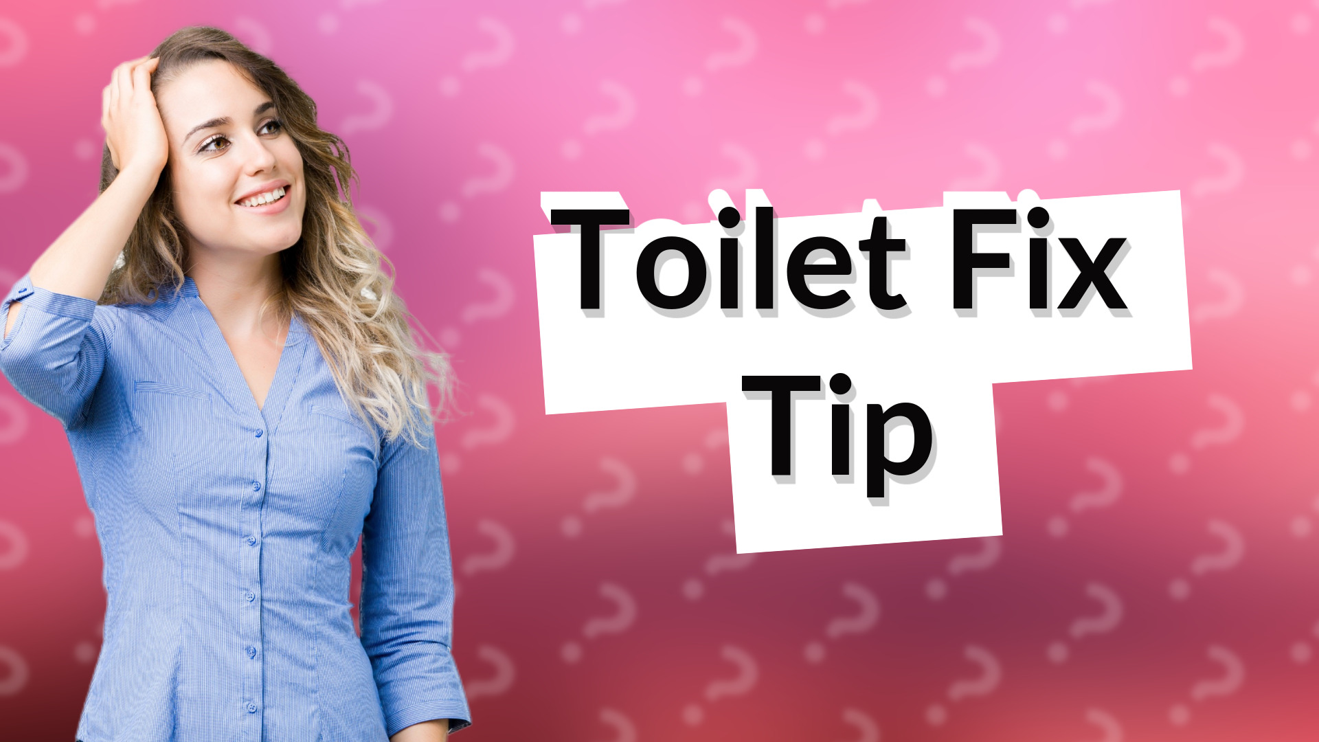 Toilet Fix Tip