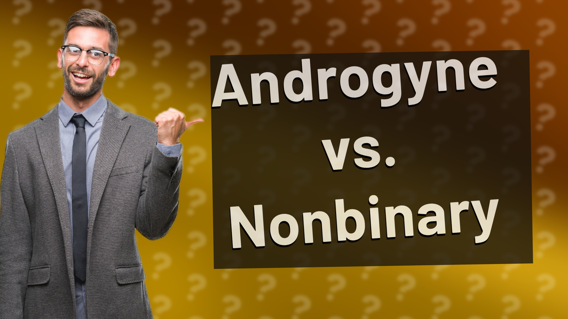 Androgyne vs. Nonbinary