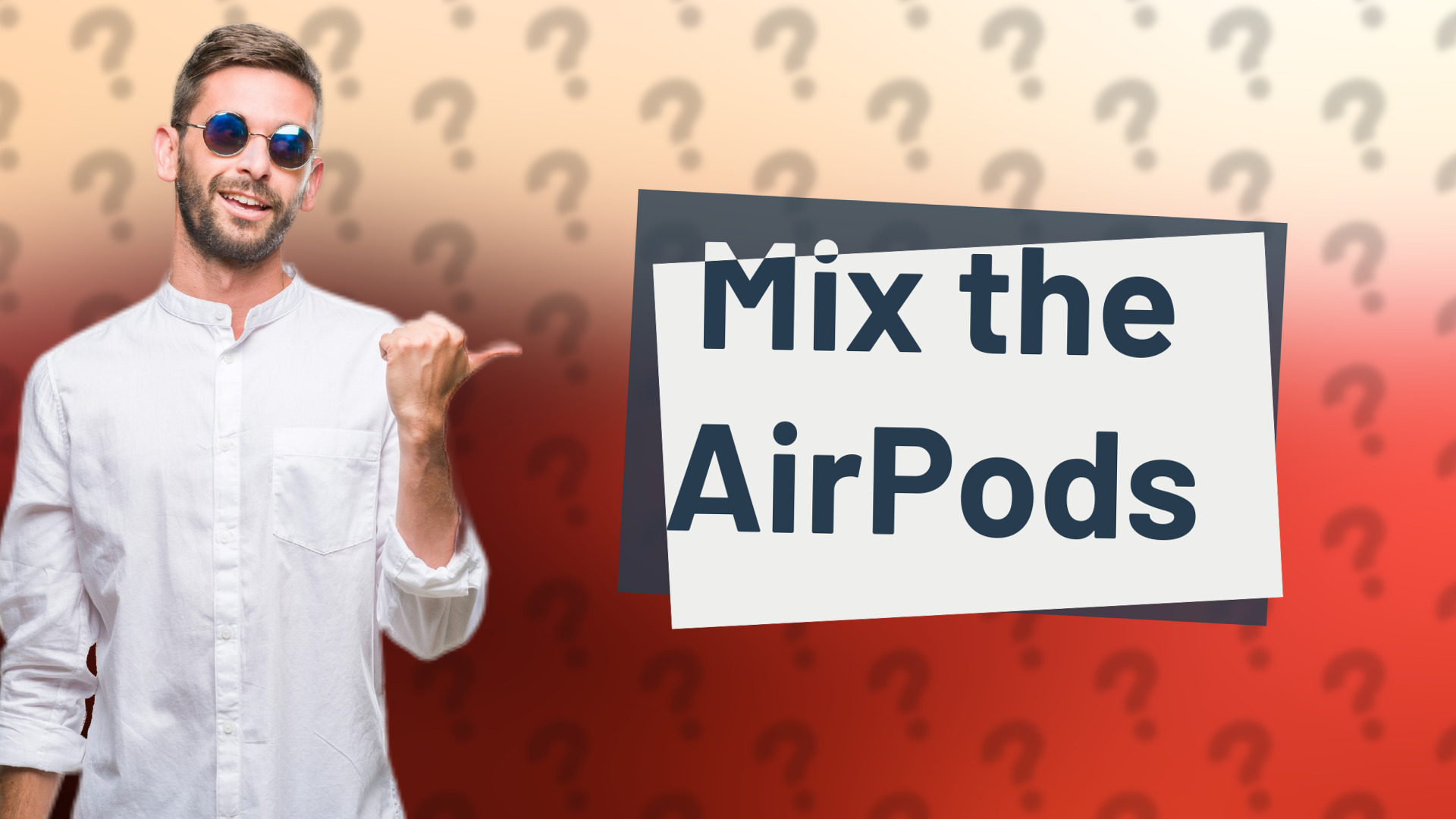 Mix the AirPods