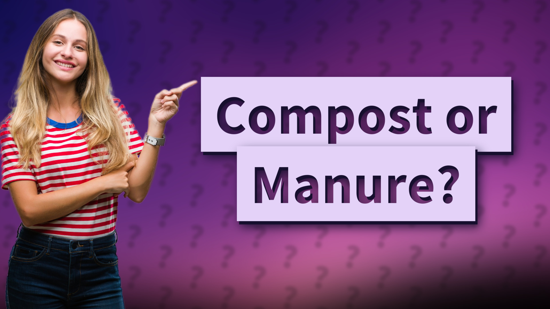 Compost or Manure?