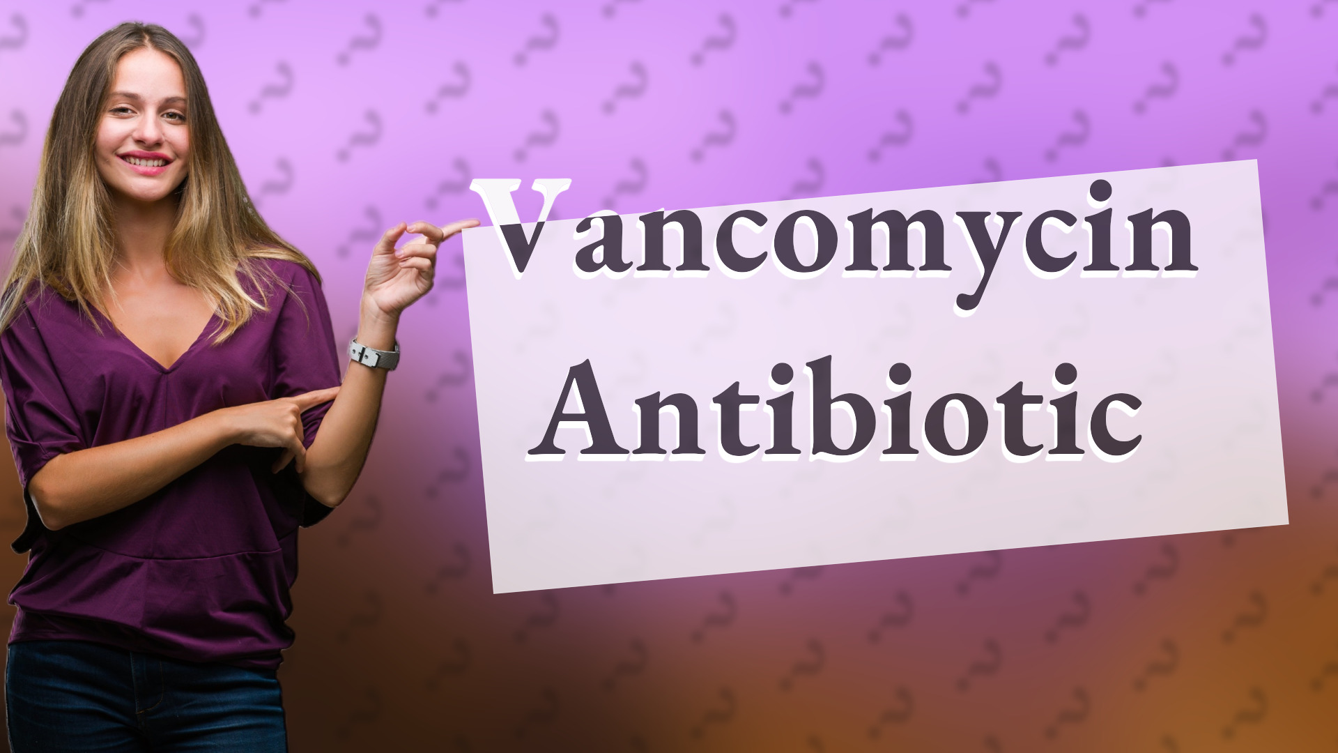 Vancomycin Antibiotic