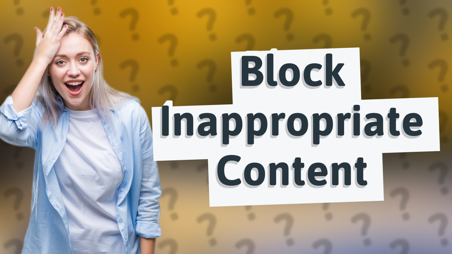Block Inappropriate Content