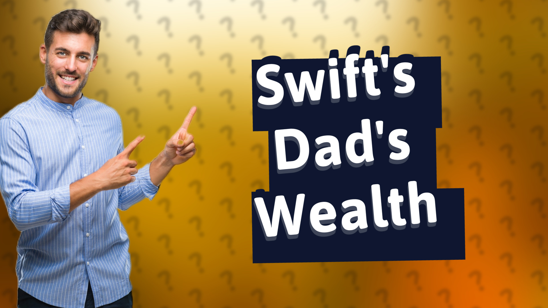 Swift's Dad's Wealth