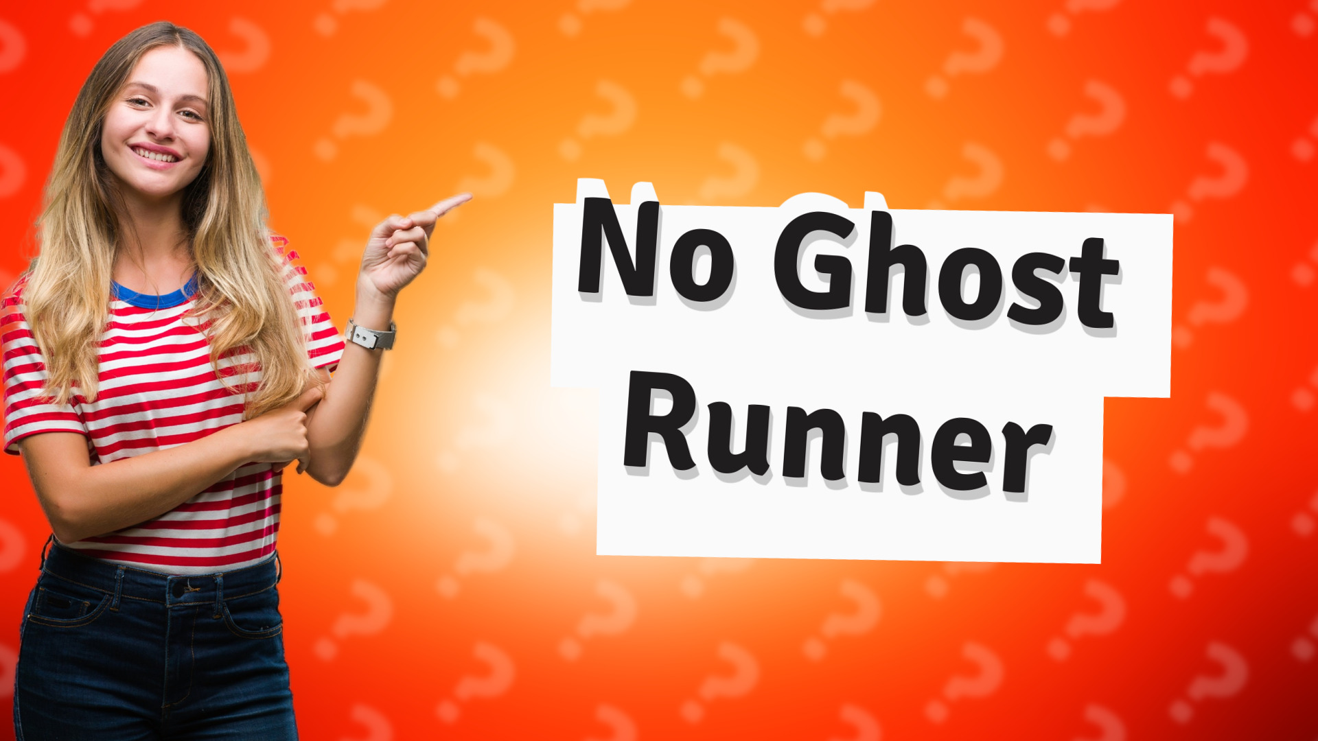 No Ghost Runner
