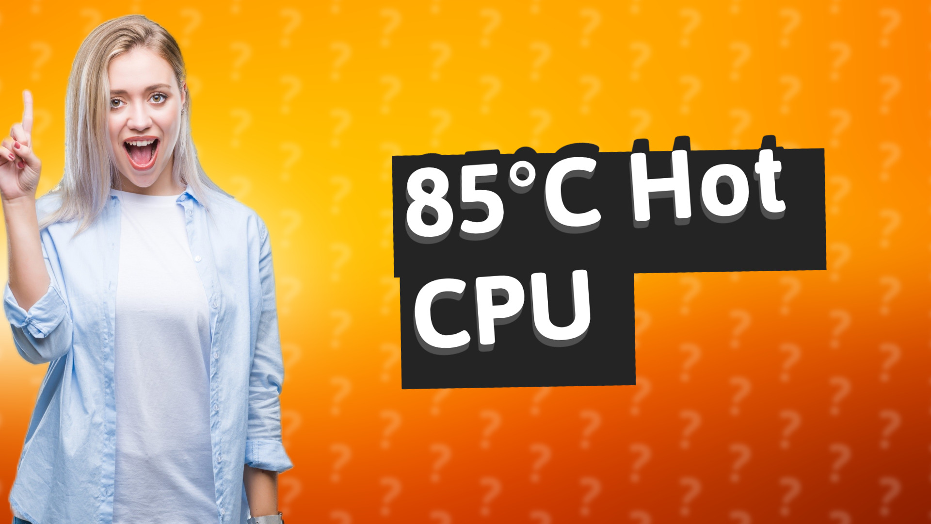 85°C Hot CPU