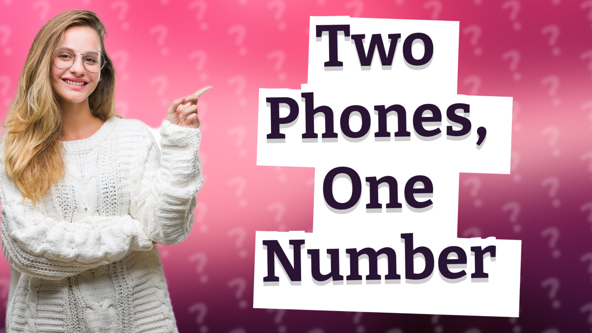 Two Phones, One Number