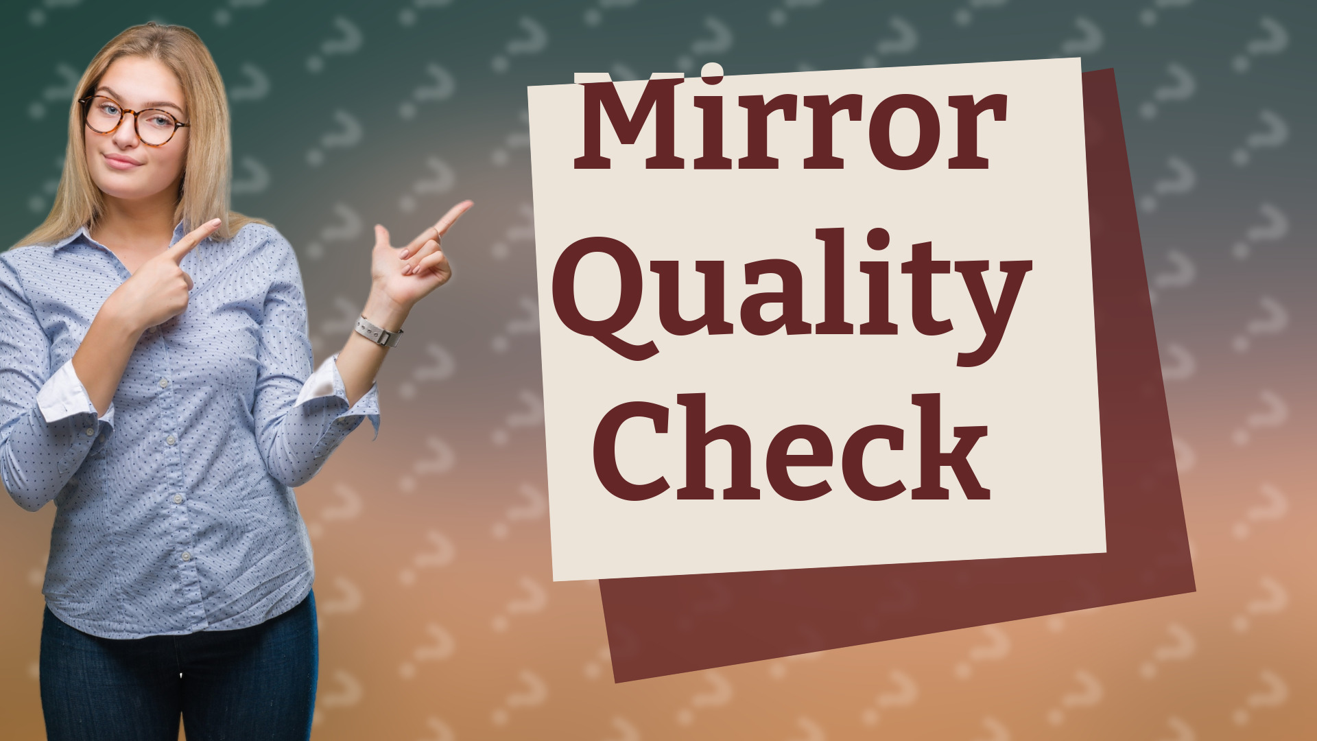 Mirror Quality Check