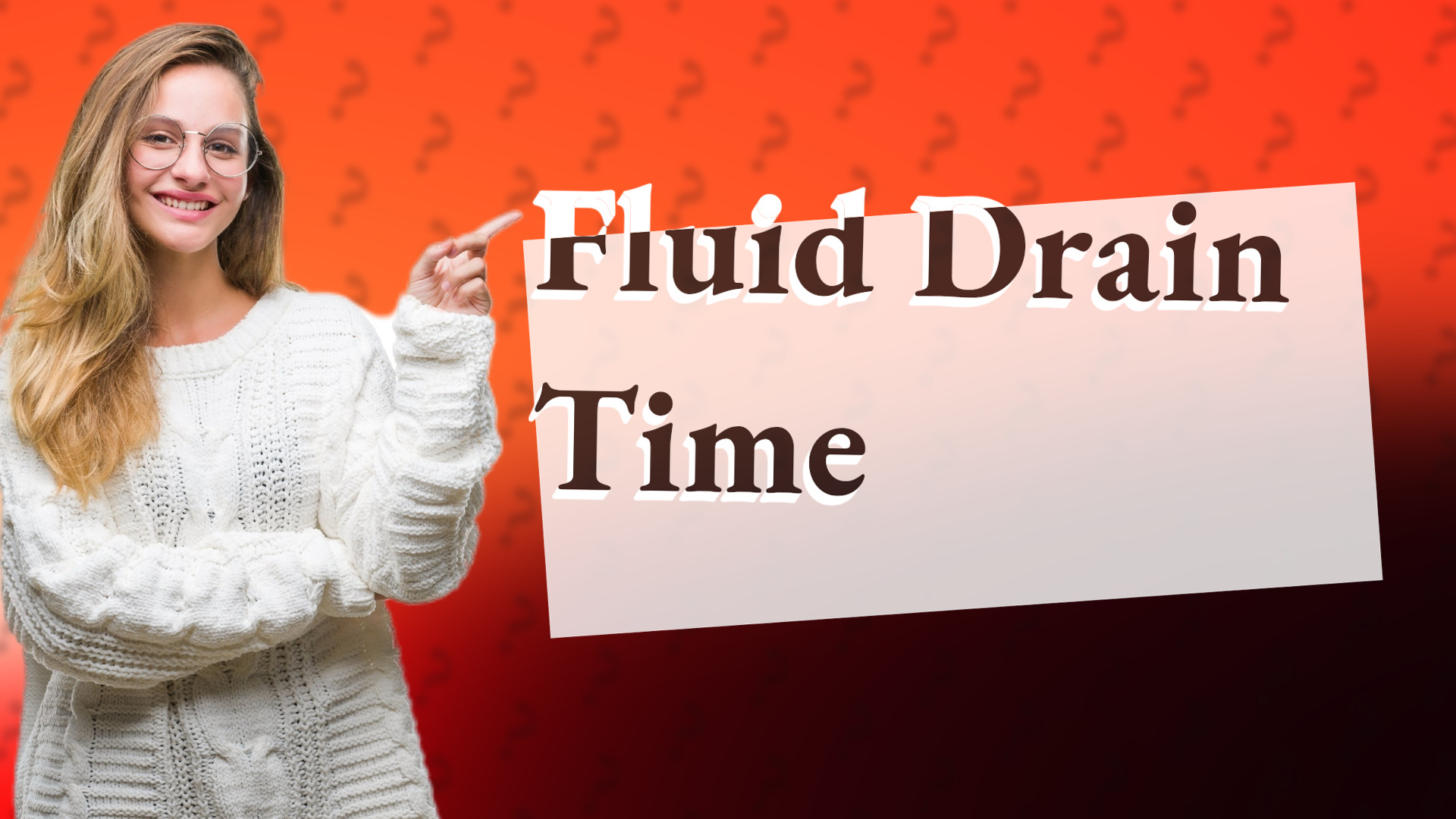 Fluid Drain Time
