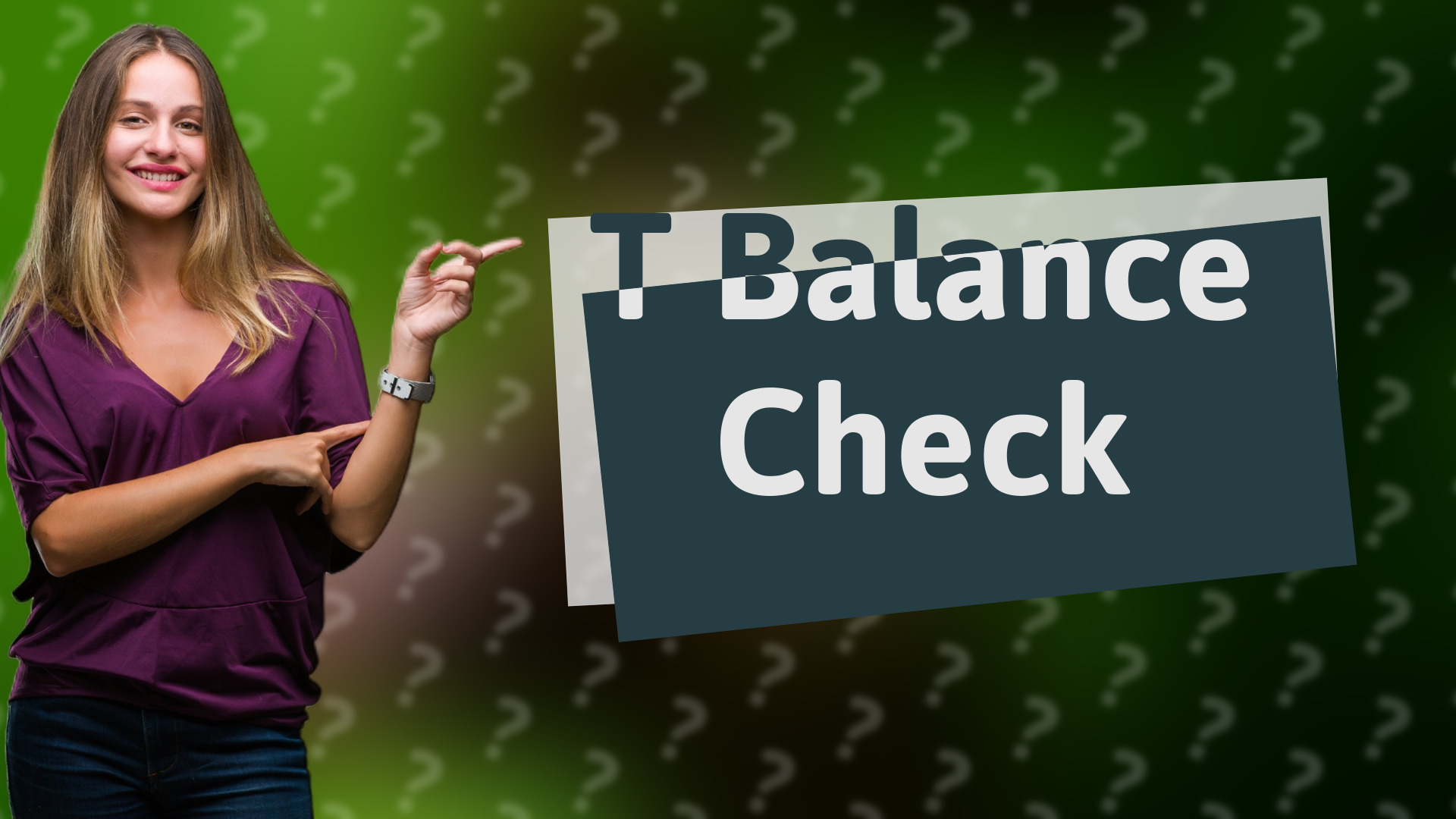 T Balance Check