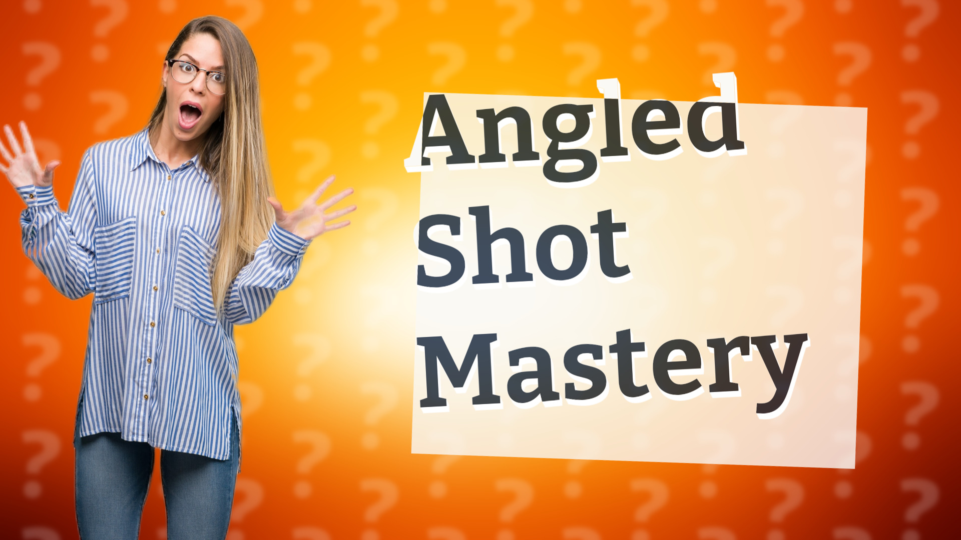 Angled Shot Mastery