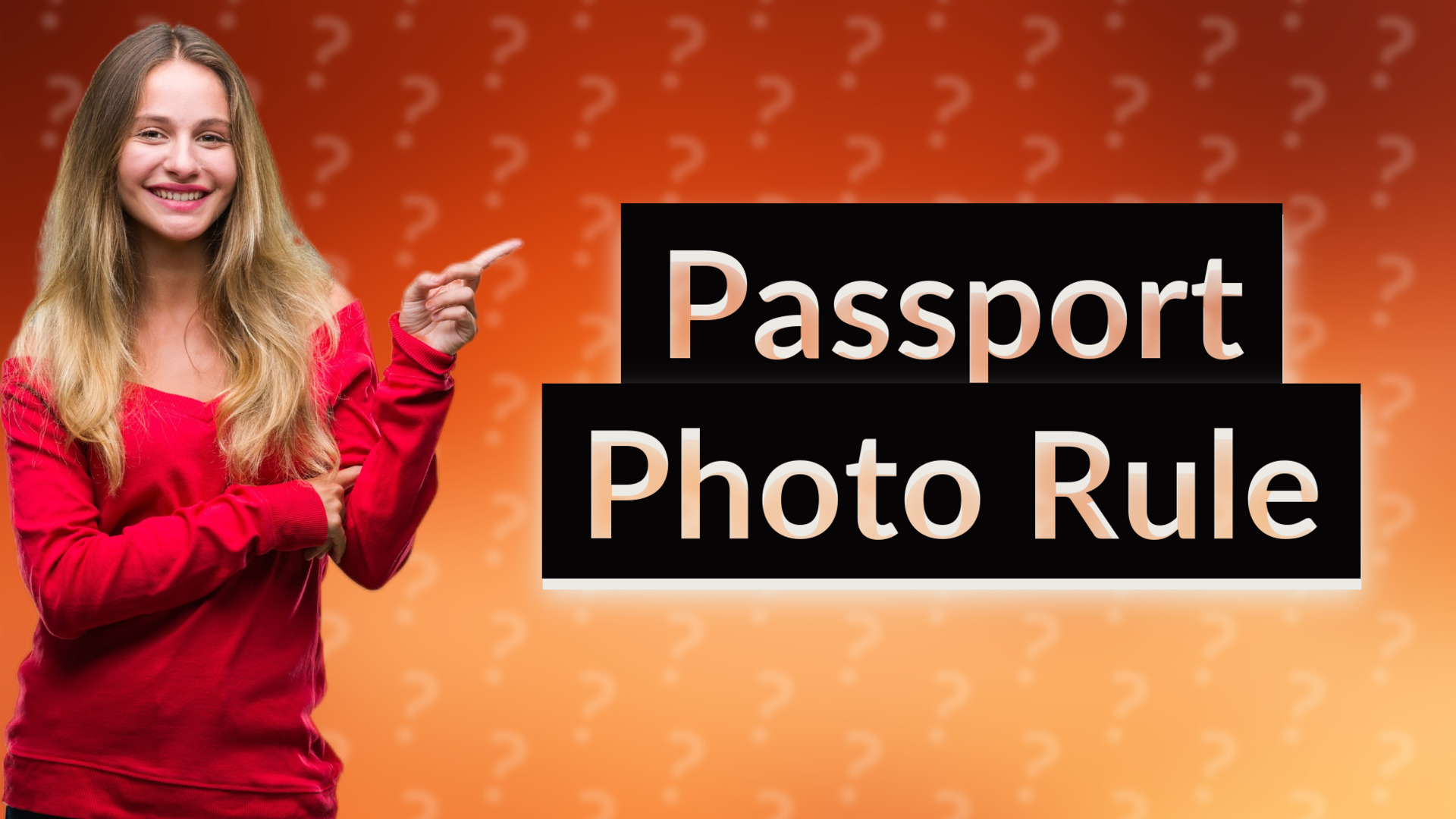 Passport Photo Rule