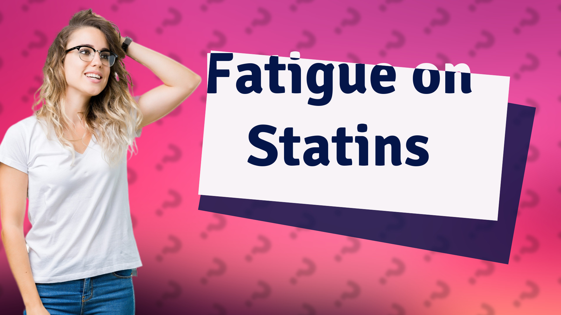 Fatigue on Statins