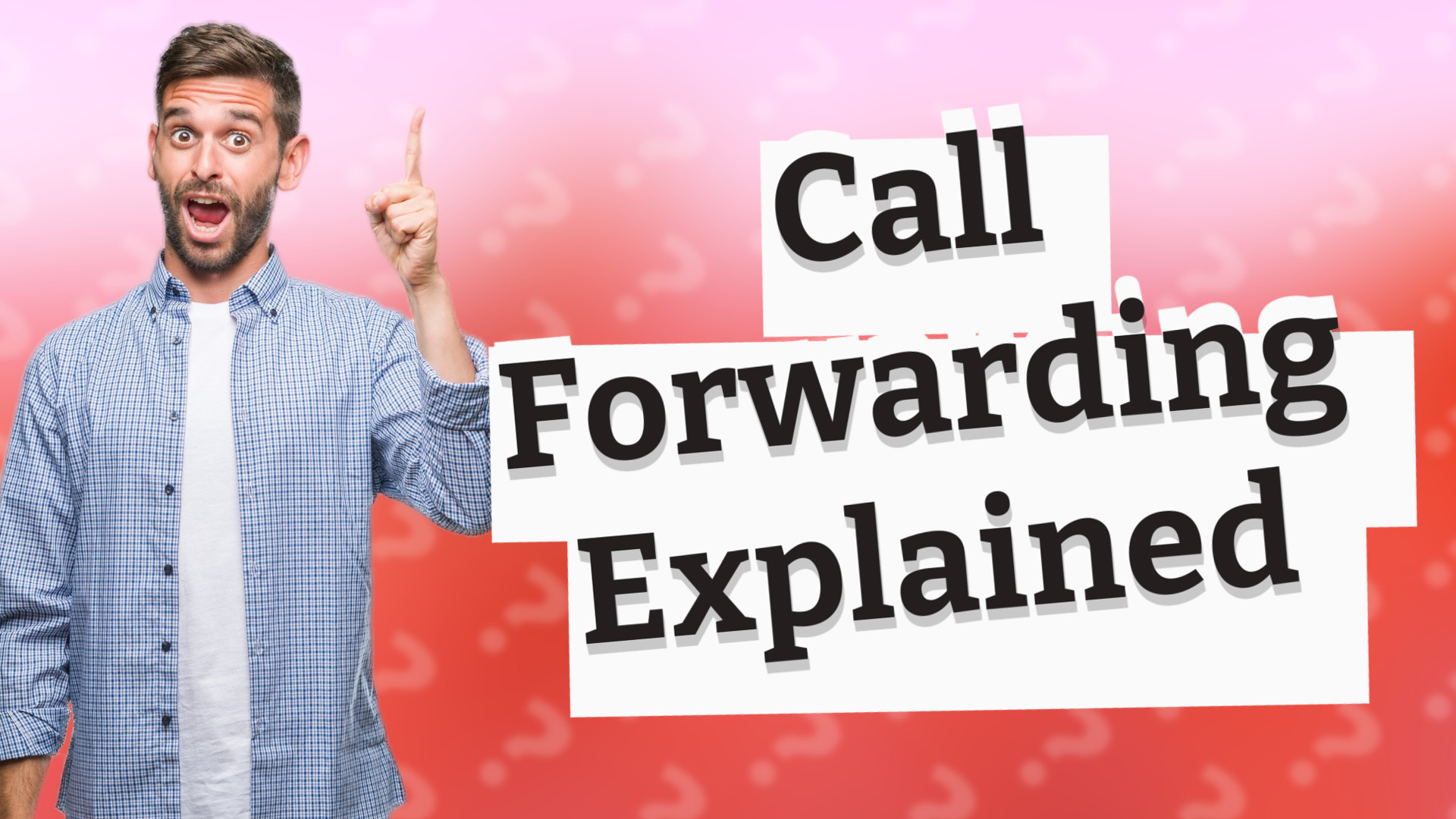 Call Forwarding Explained