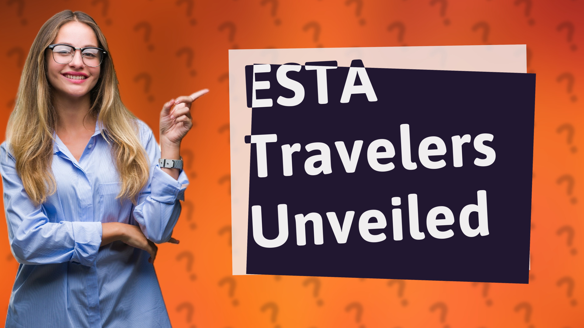 ESTA Travelers Unveiled