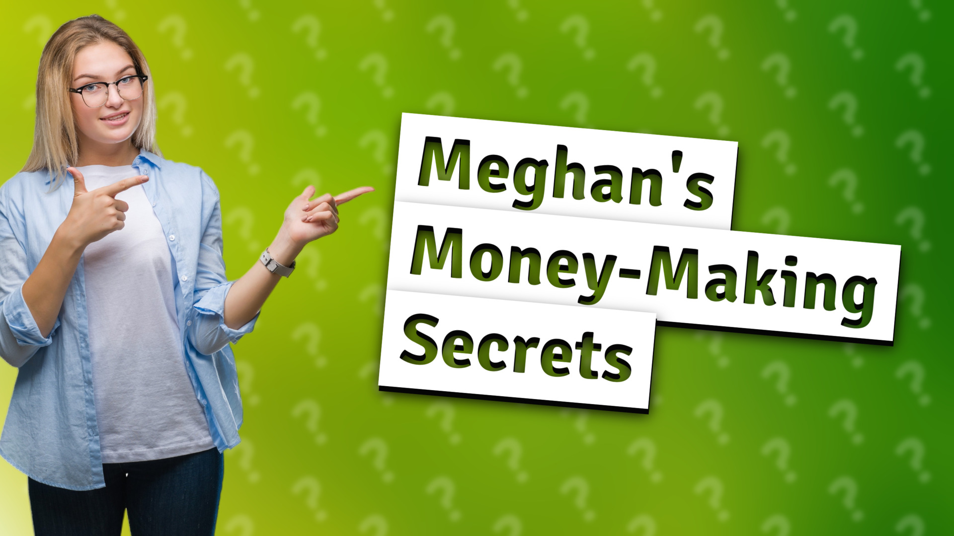 Meghan's Money-Making Secrets