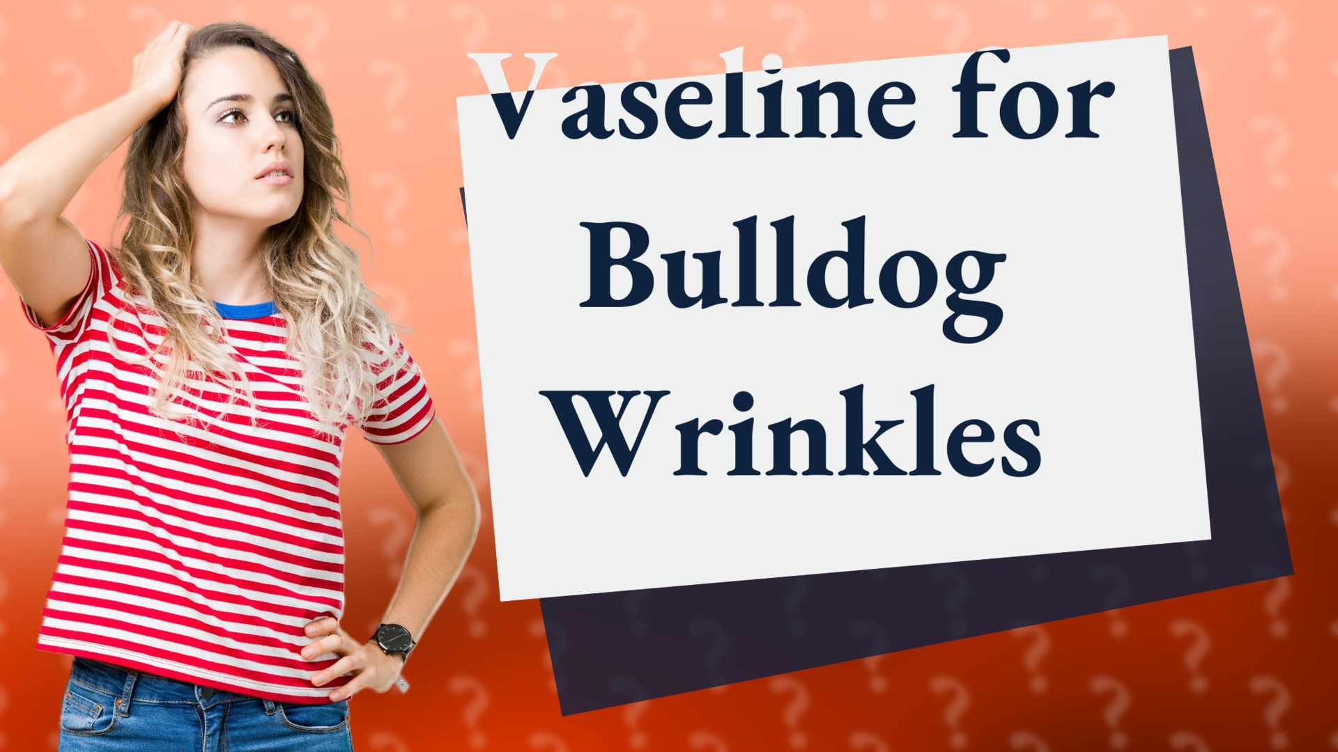 Vaseline for Bulldog Wrinkles