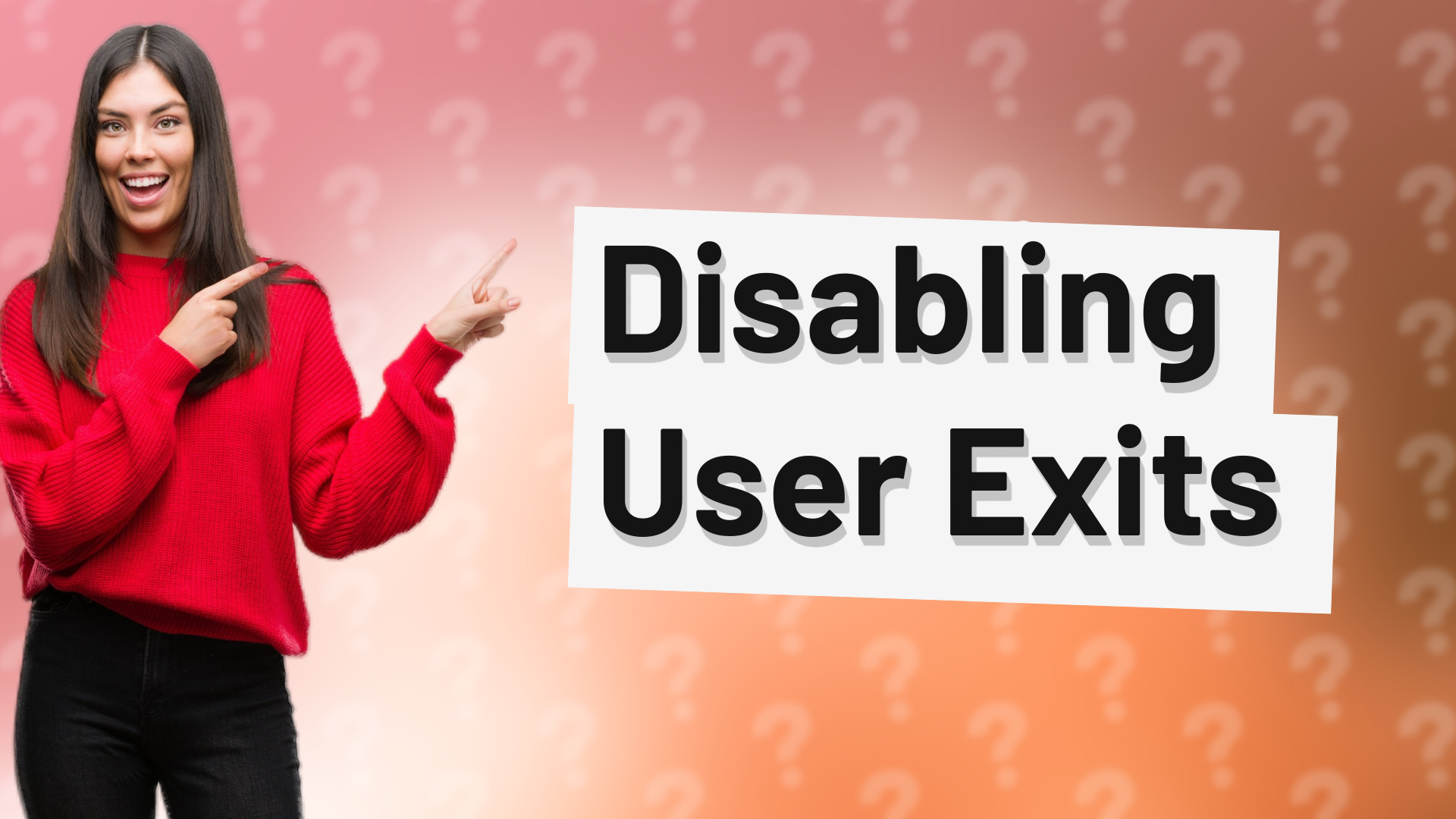 Disabling User Exits